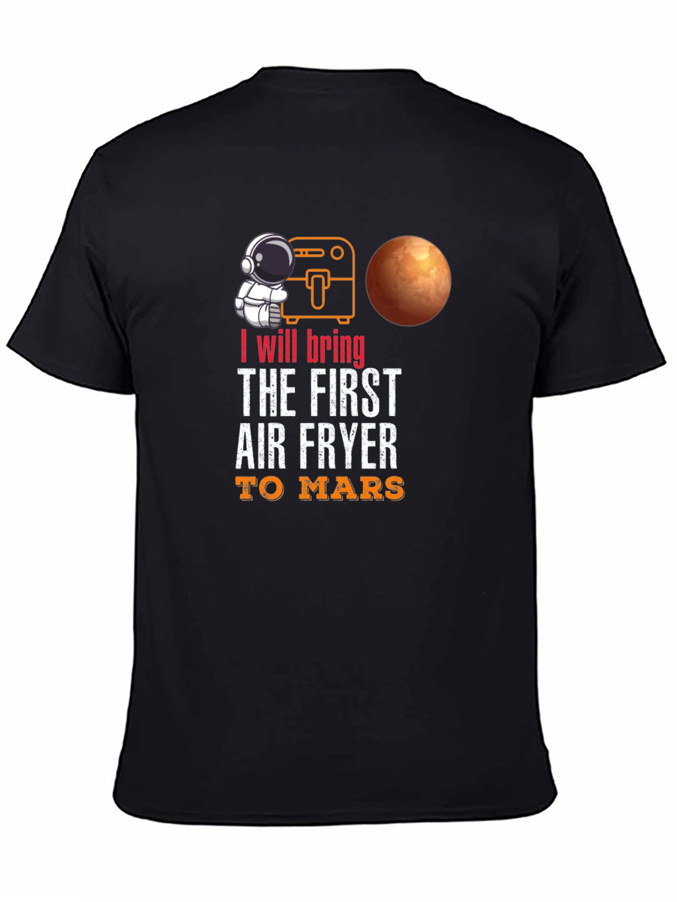 First Air Fryer to Mars Black T-Shirt