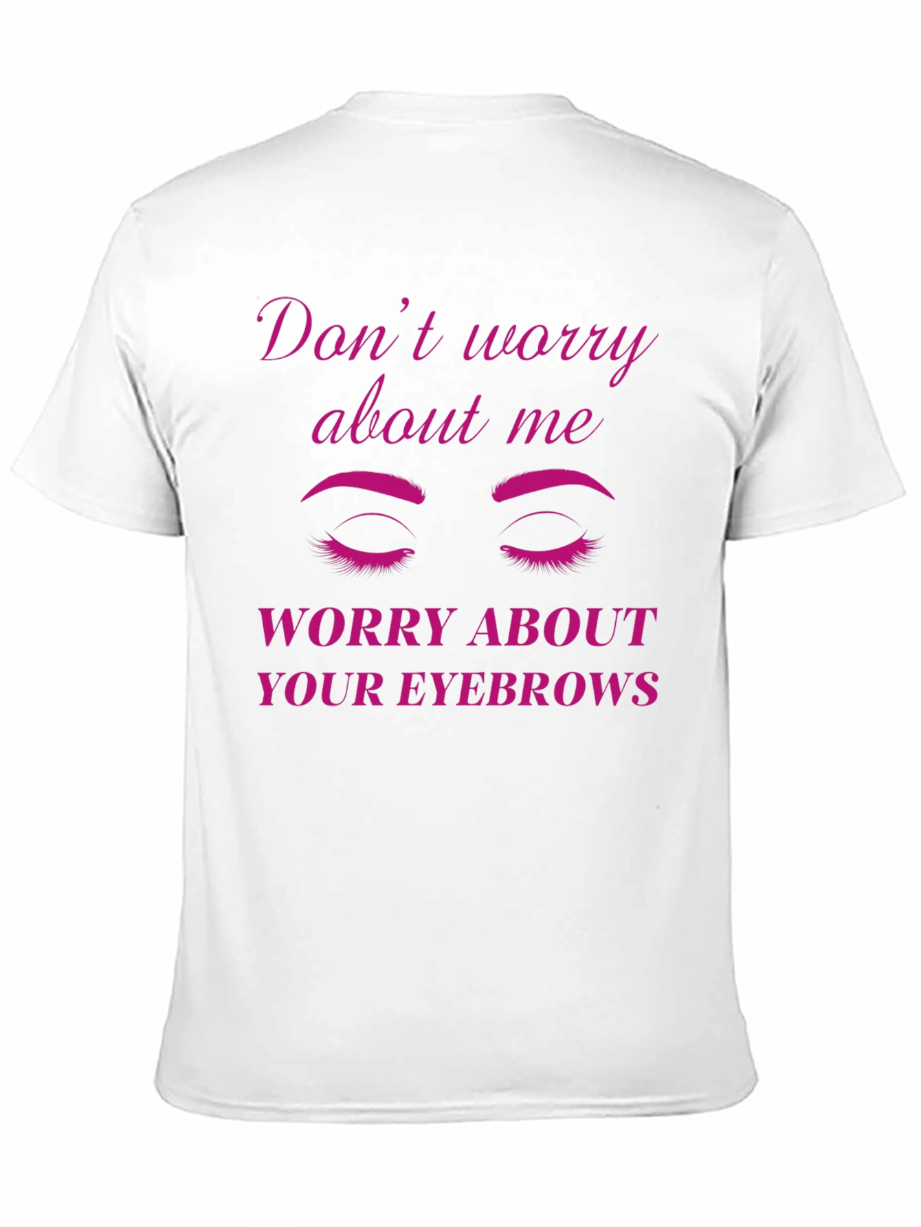 Funny Eyebrow Graphic T-Shirt - Sarcastic Womens Tee