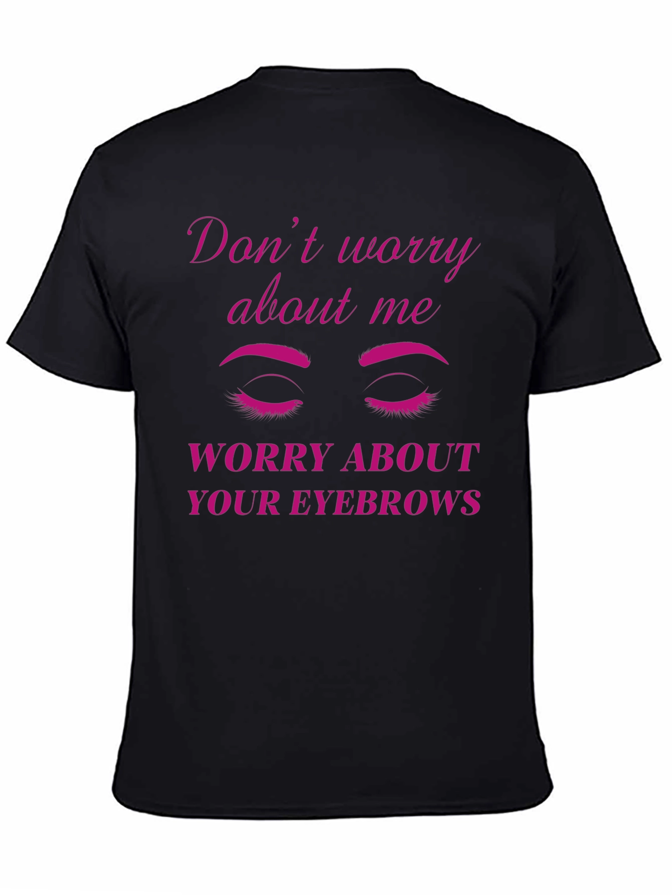 Funny Eyebrow Graphic T-Shirt - Sarcastic Womens Tee