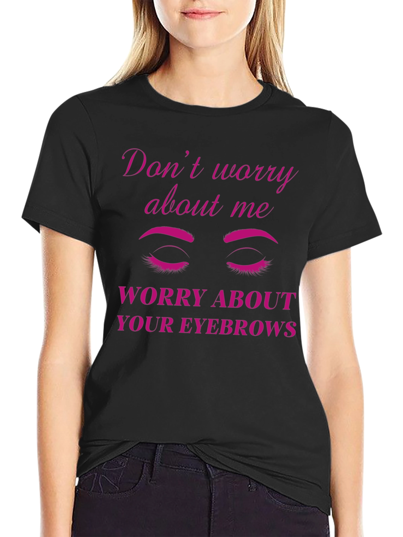 Funny Eyebrow Graphic T-Shirt - Sarcastic Womens Tee