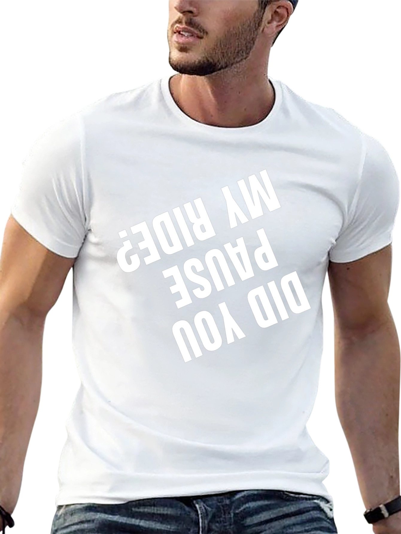 Funny Did You Pause My Ride? Graphic T-Shirt