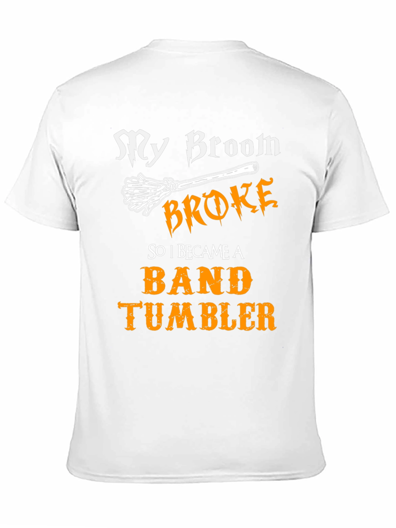 My Broom Broke Band Tumbler T-Shirt Halloween Tee