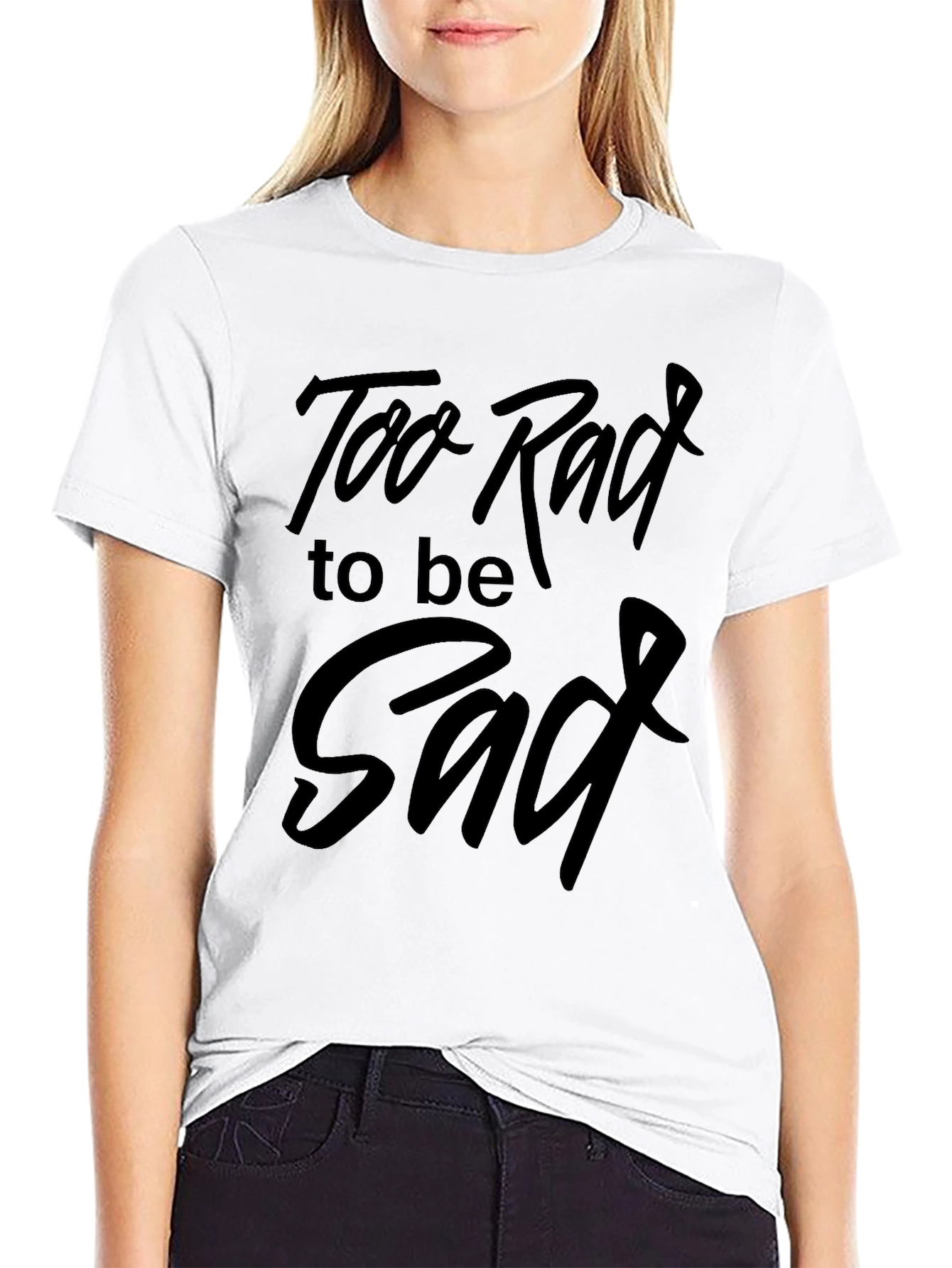 Too Rad to be Sad Graphic Tee