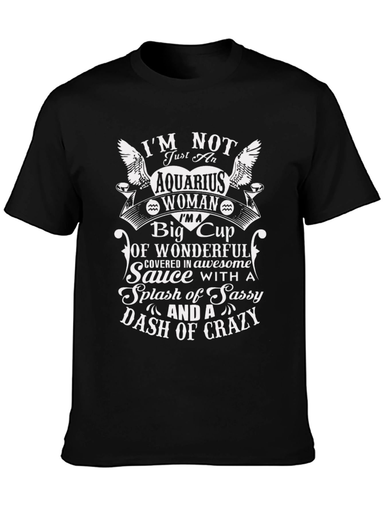 Aquarius Woman Sassy Crazy Graphic T-Shirt