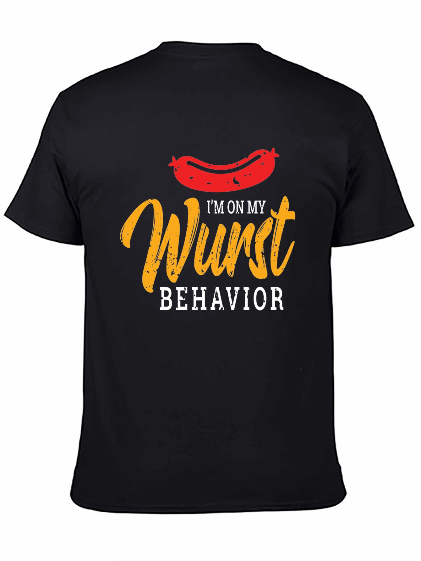Wurst Behavior Funny Graphic T-Shirt