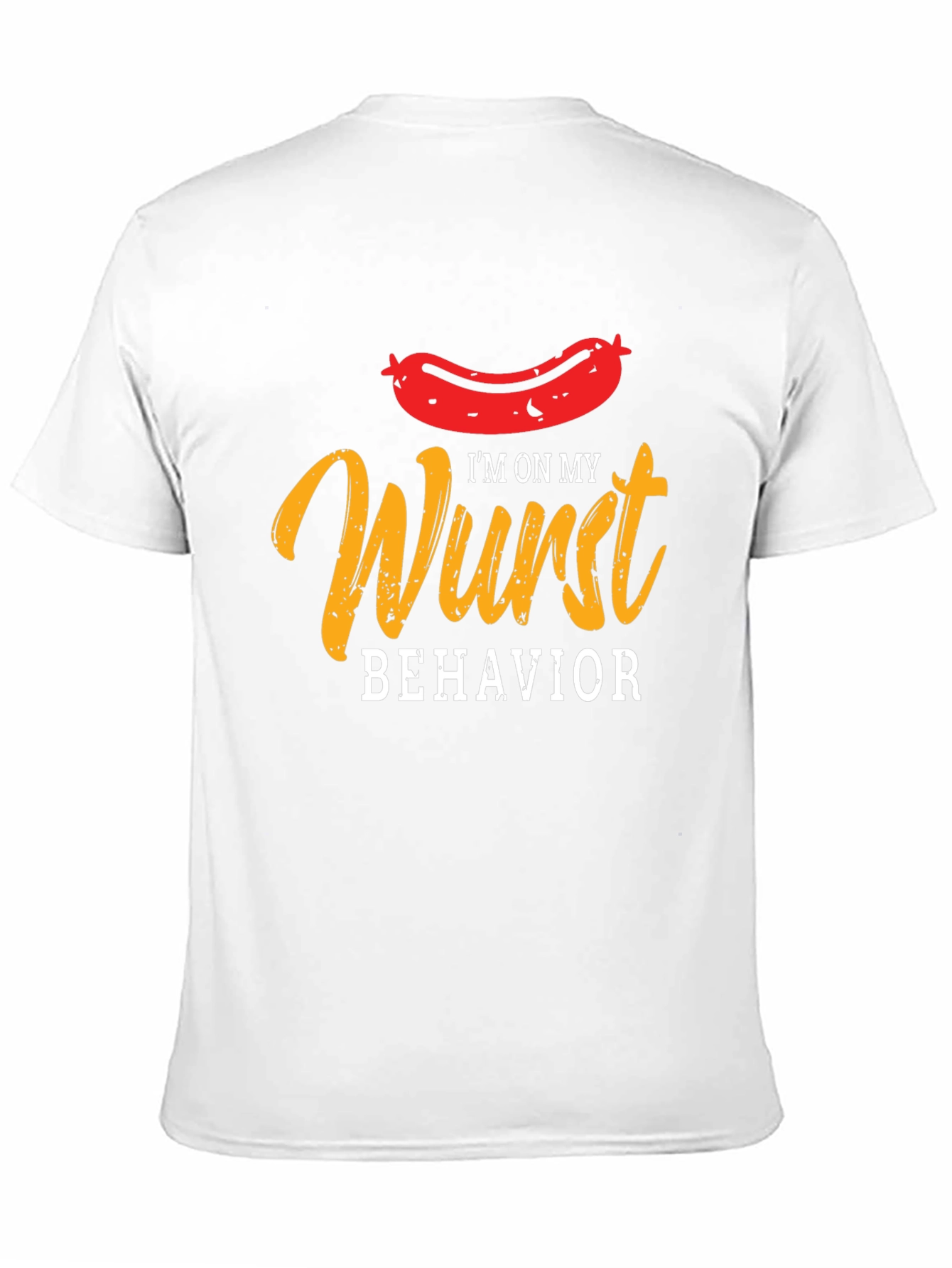 Wurst Behavior Funny Graphic T-Shirt