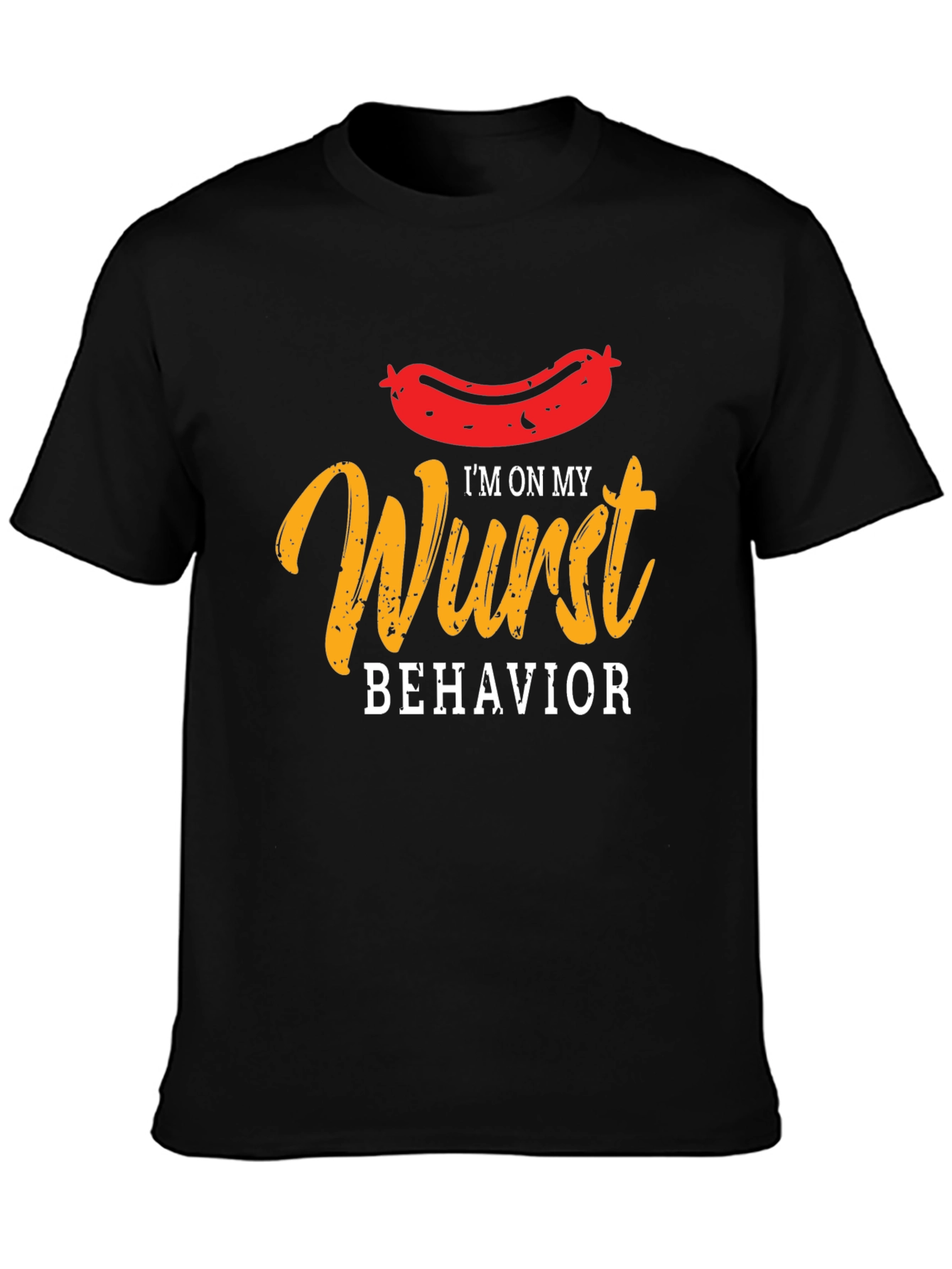 Wurst Behavior Funny Graphic T-Shirt