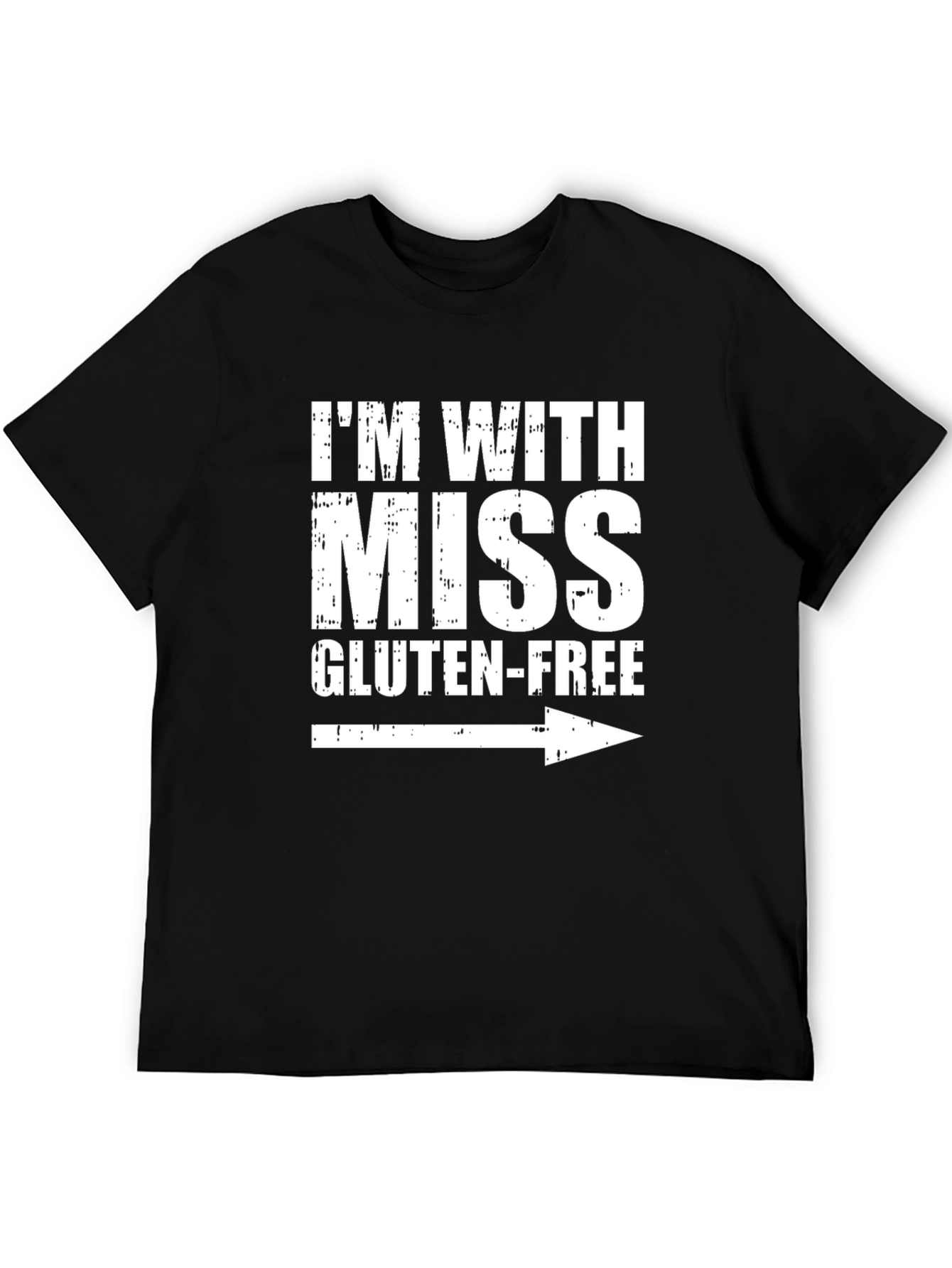 Im With Miss Gluten-Free Novelty T-Shirt