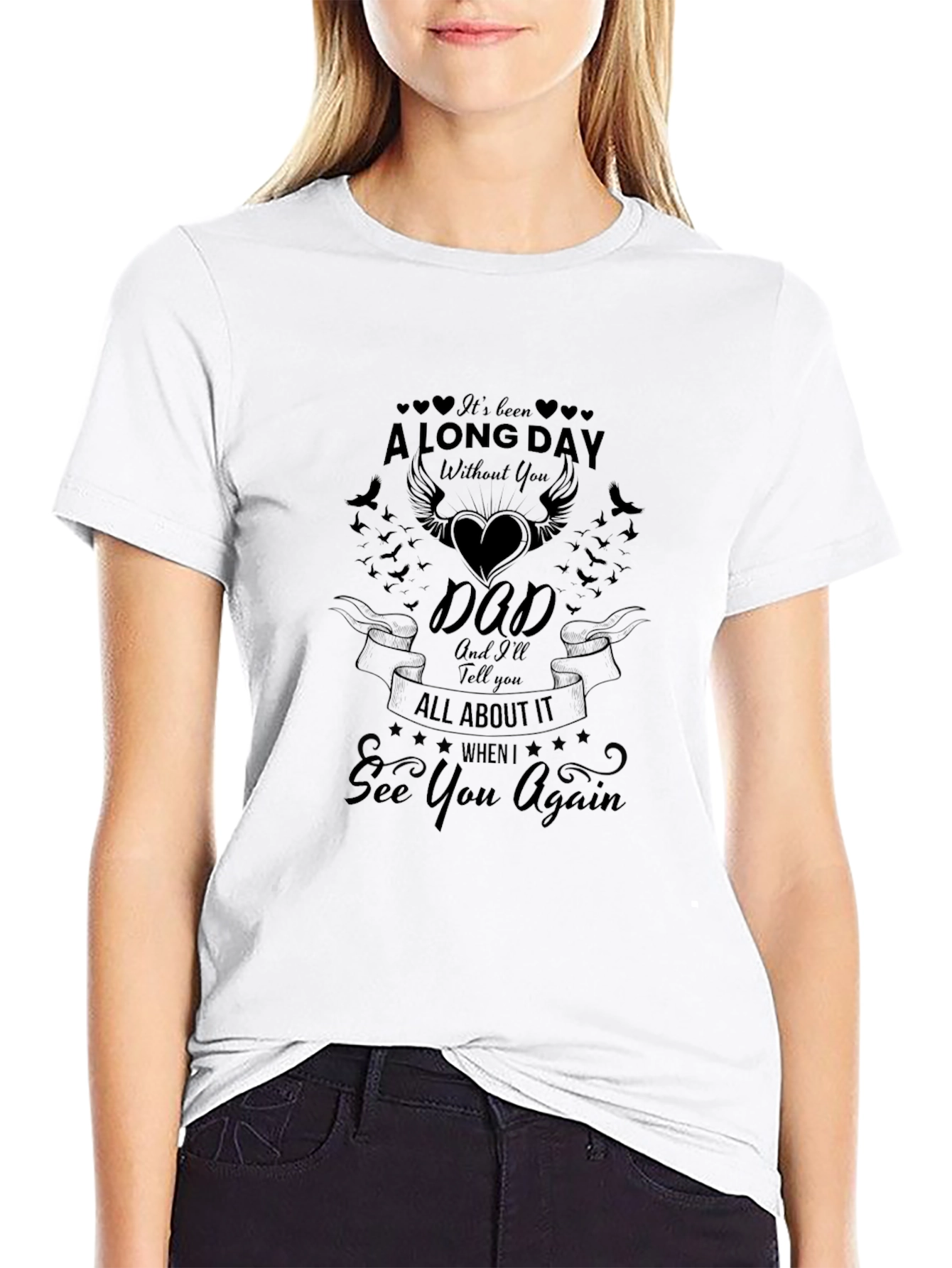 Memorial T-Shirt: A Long Day Without You Dad