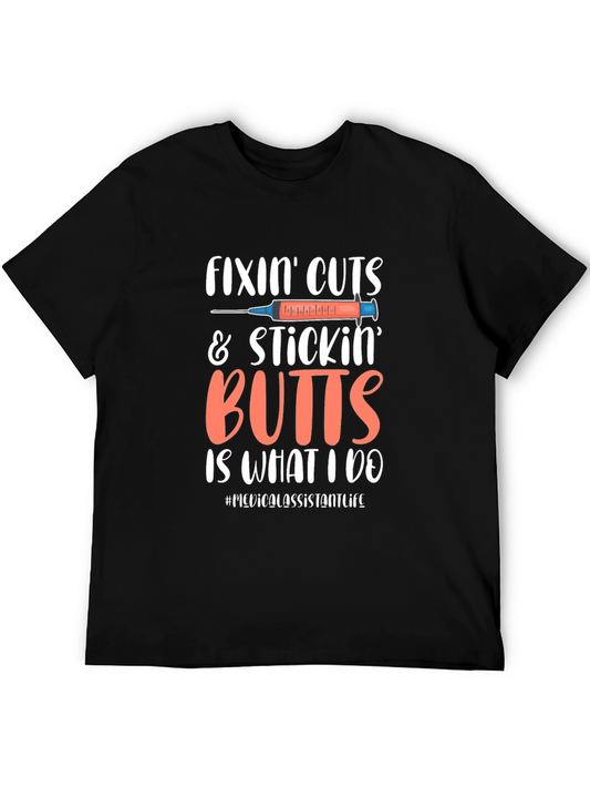 Fixin Cuts & Stickin Butts Medical Assistant T-Shirt