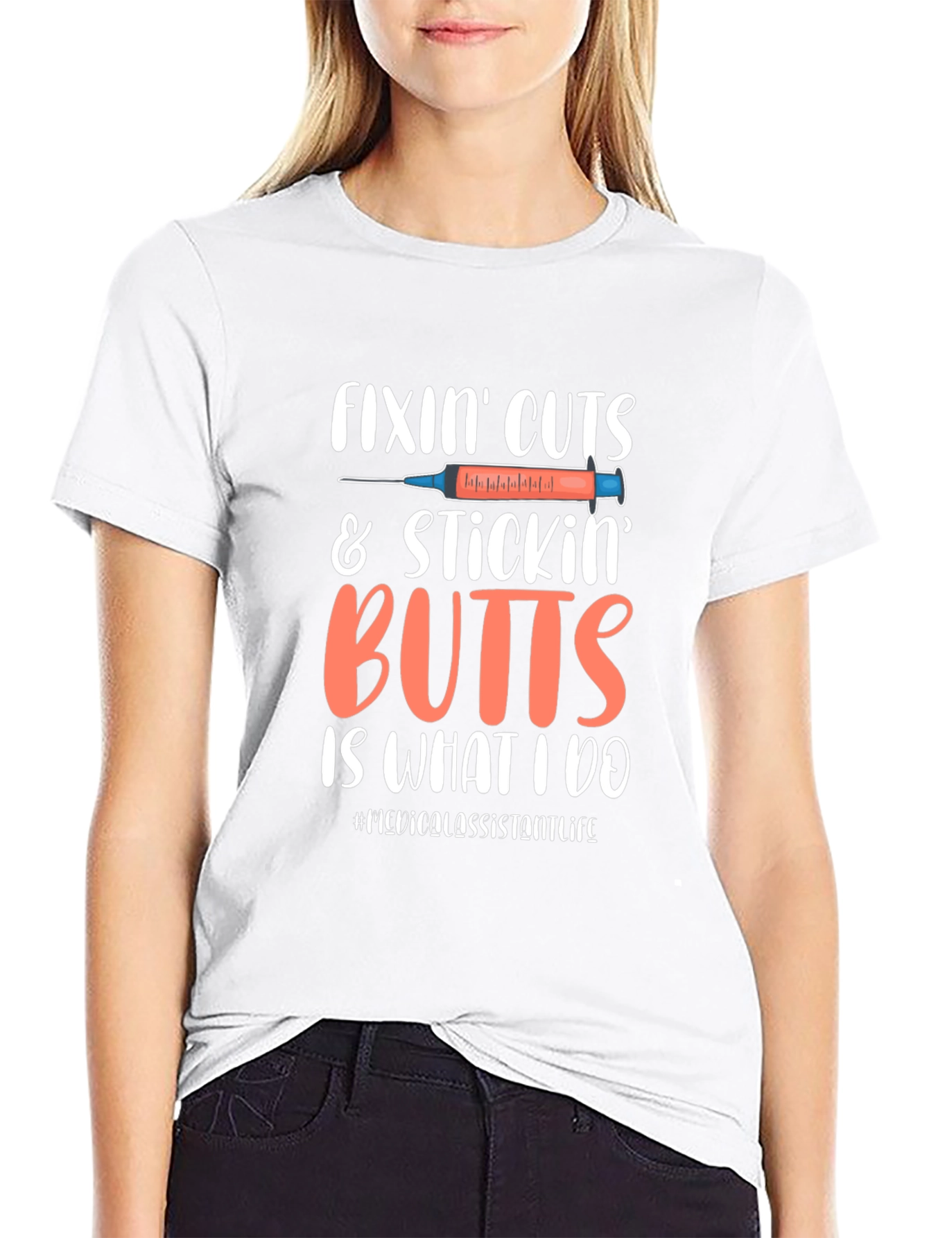 Fixin Cuts & Stickin Butts Medical Assistant T-Shirt
