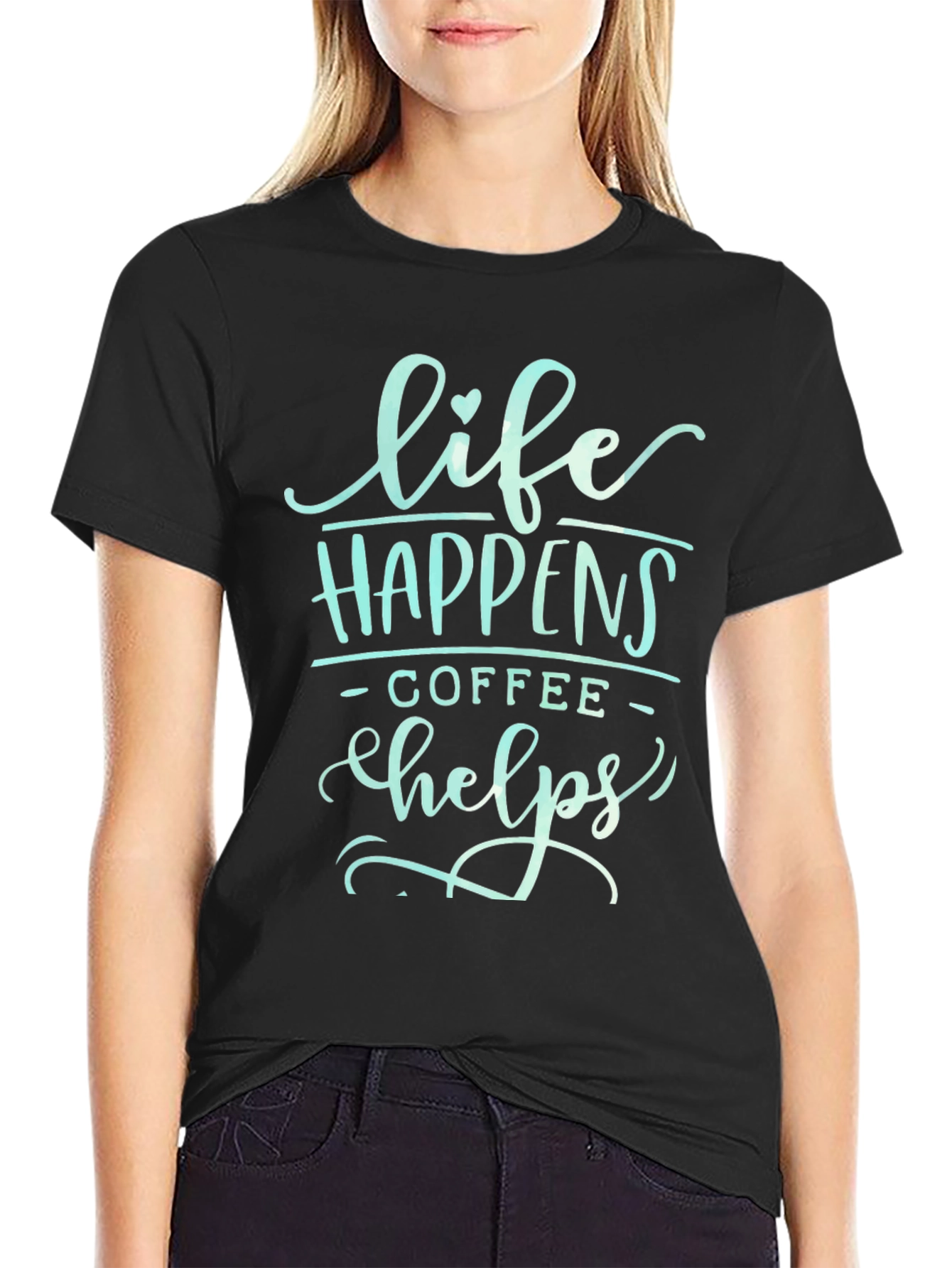Life Happens Coffee Helps Graphic T-Shirt