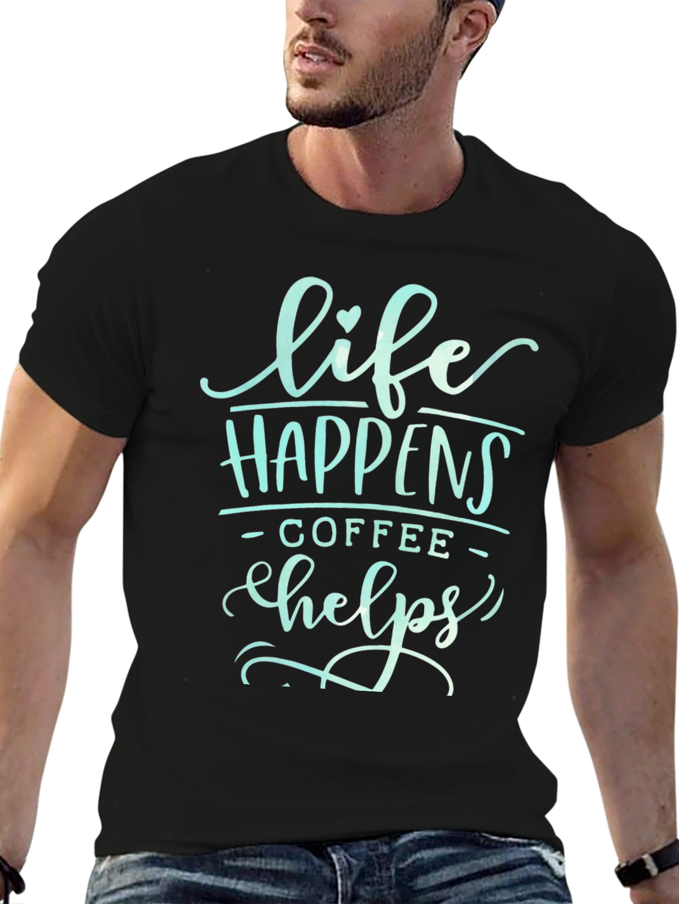 Life Happens Coffee Helps Graphic T-Shirt