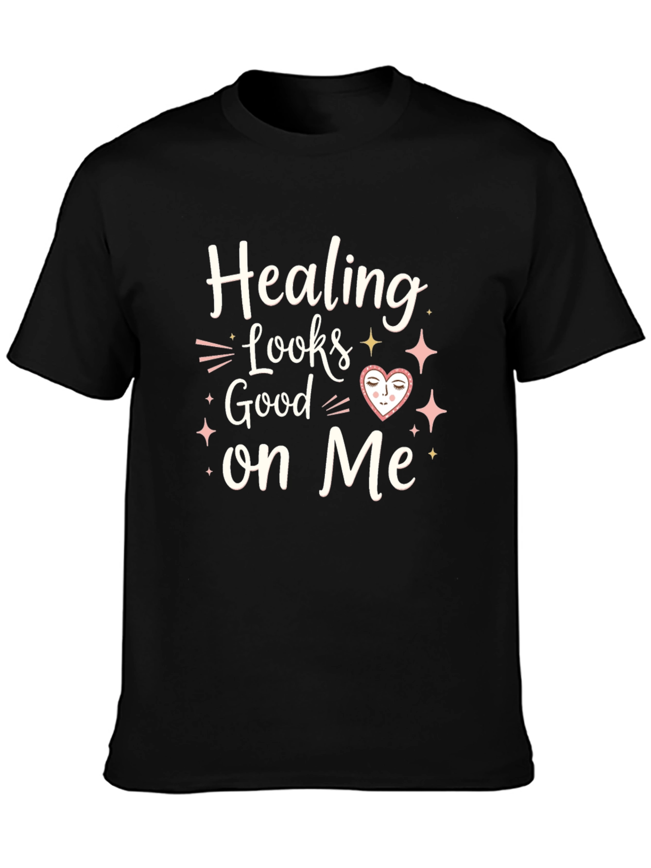 Healing Looks Good On Me Black T-Shirt