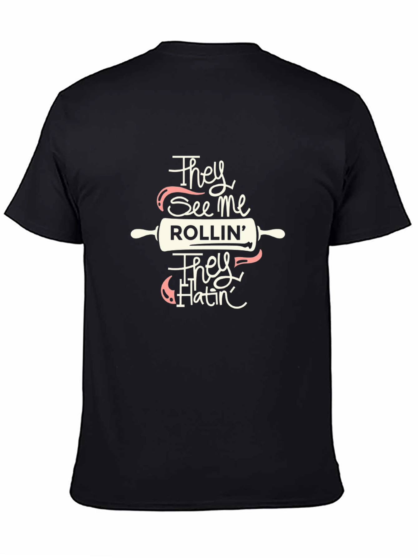 They See Me Rollin T-Shirt