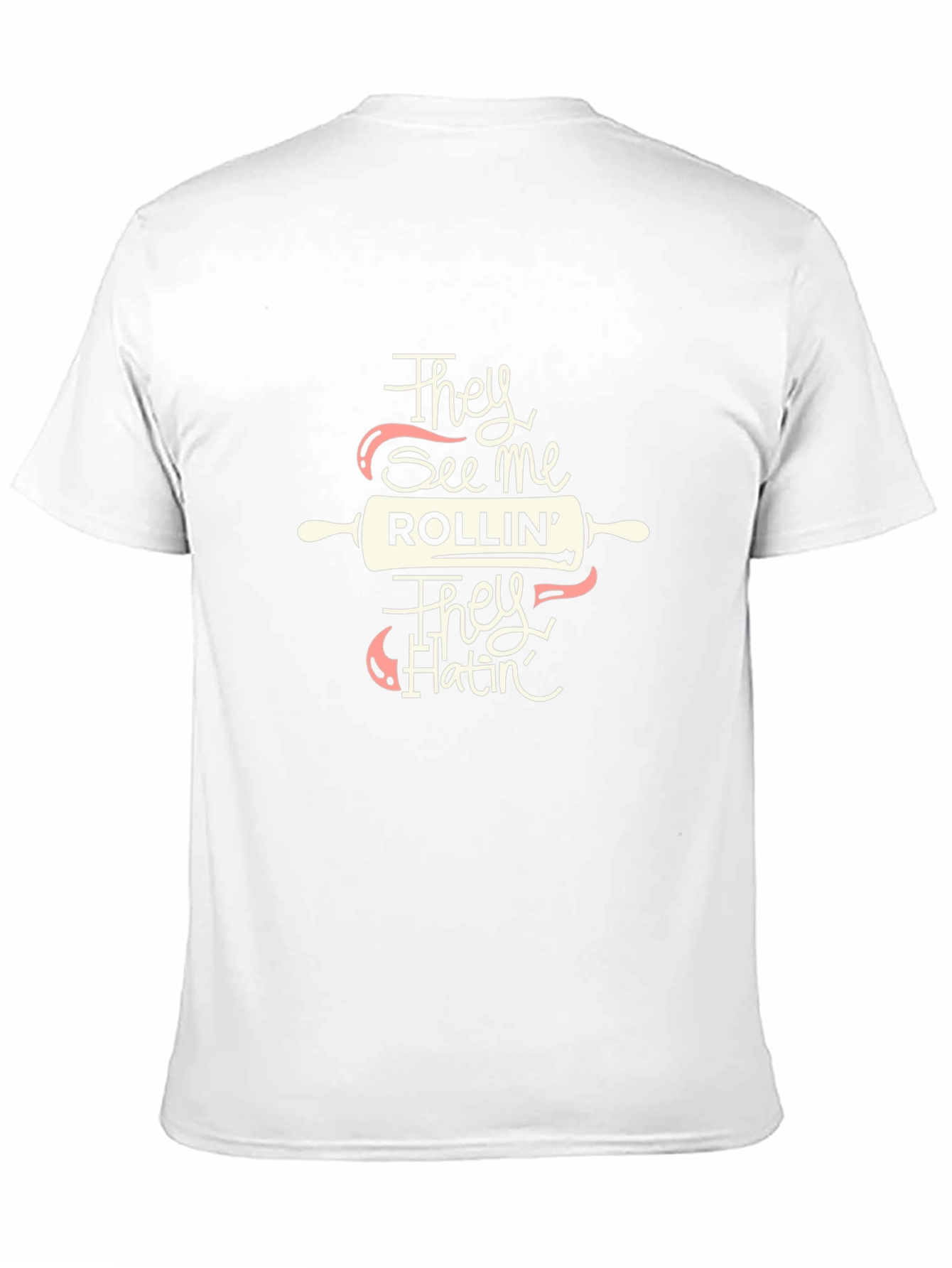 They See Me Rollin T-Shirt