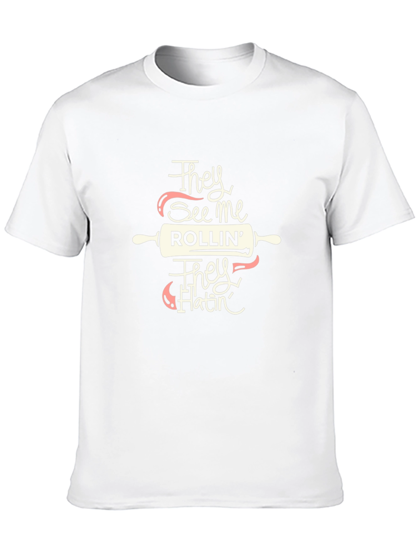 They See Me Rollin T-Shirt