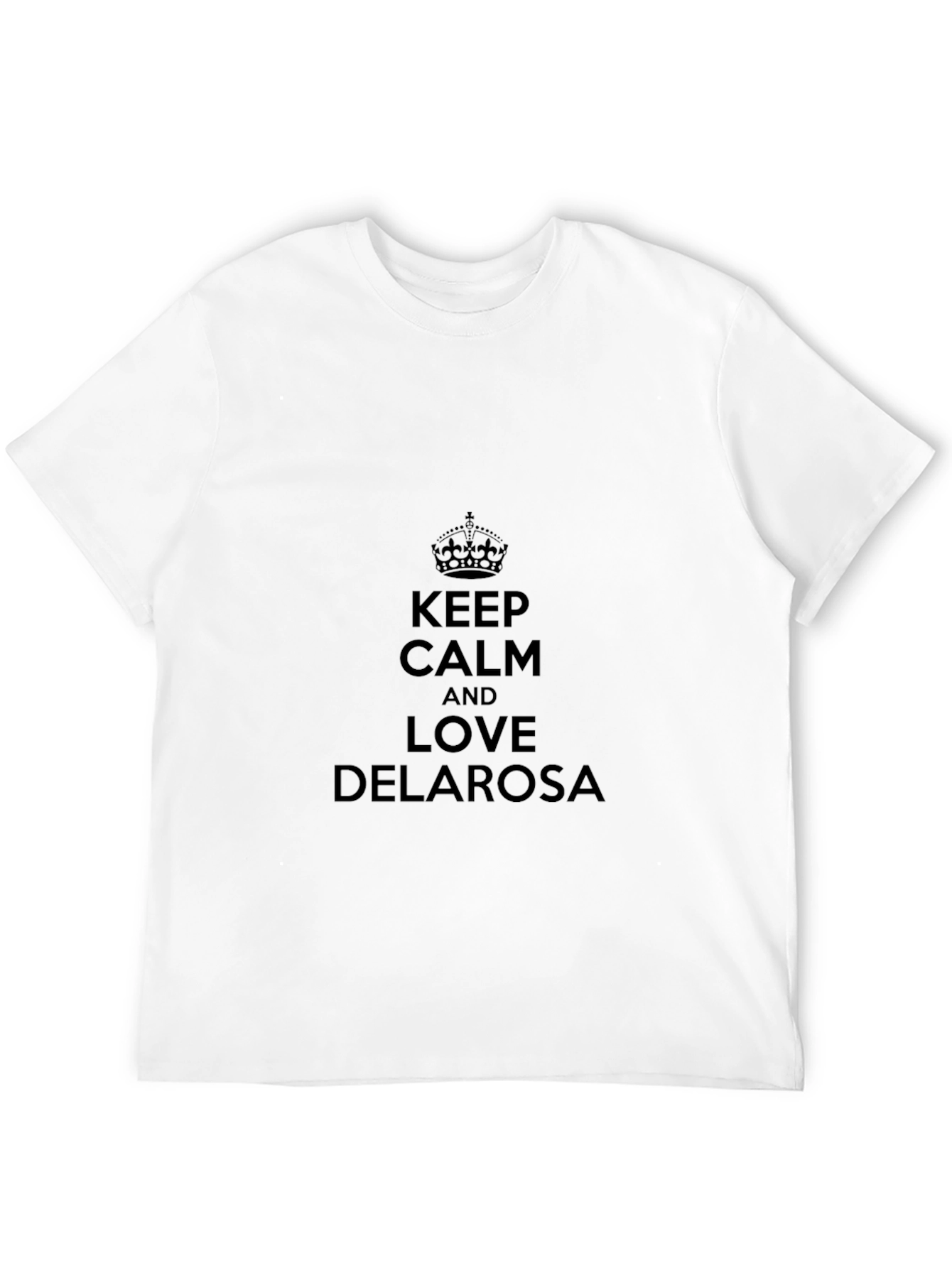 Keep Calm and Love Delarosa T-Shirt
