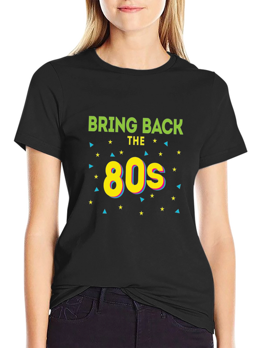 Retro 80s Graphic T-Shirt - Bring Back the 80s Tee