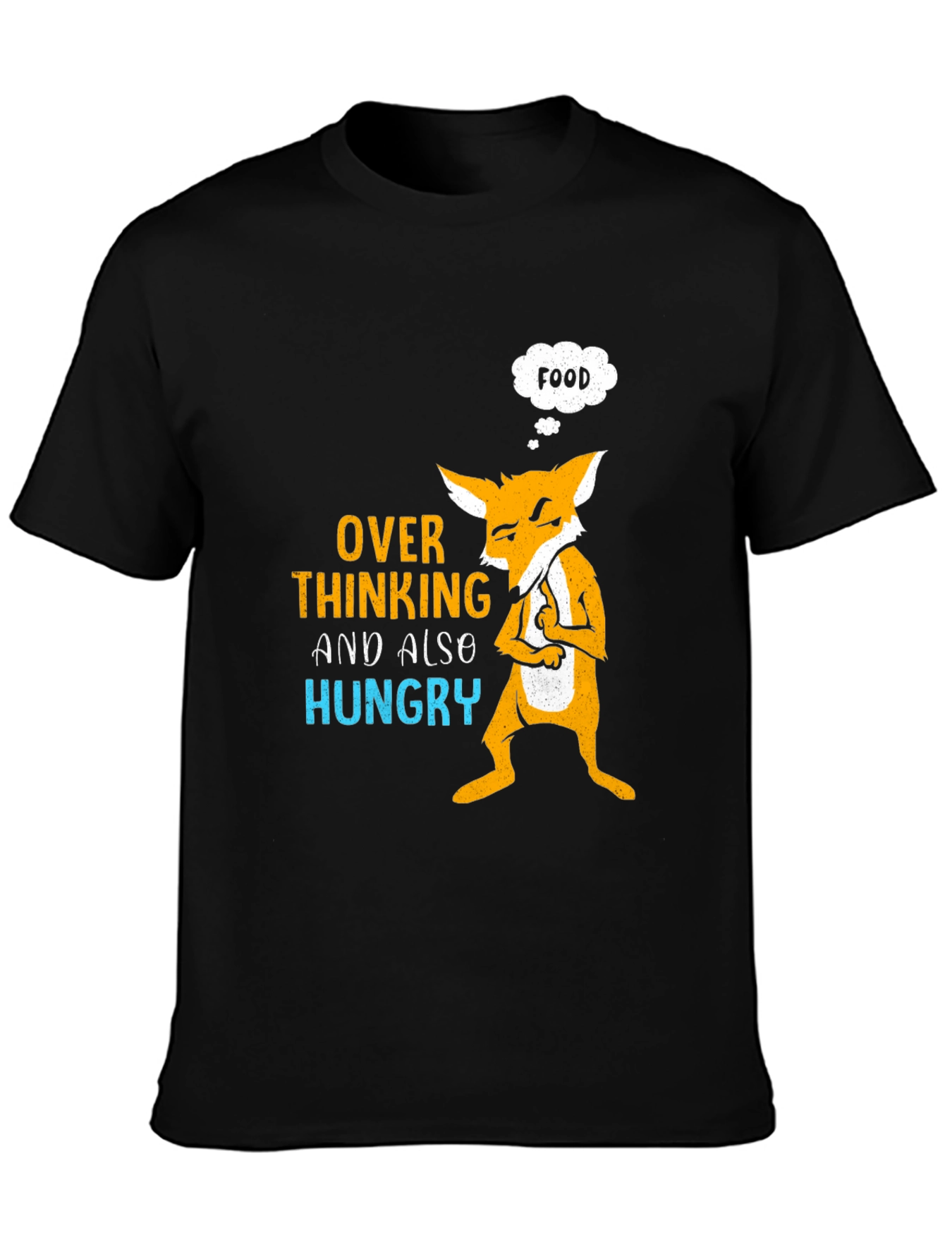 Overthinking and Hungry Fox T-Shirt