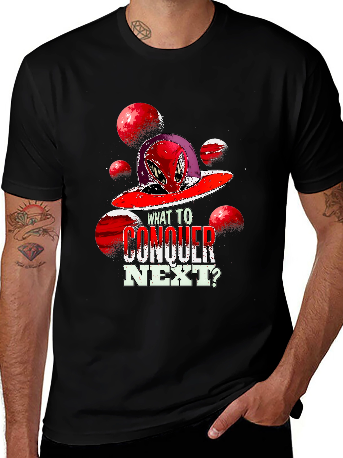 Alien Conquest Graphic T-Shirt - What to Conquer Next?