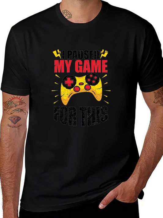I Paused My Game For This Funny Gamer T-Shirt