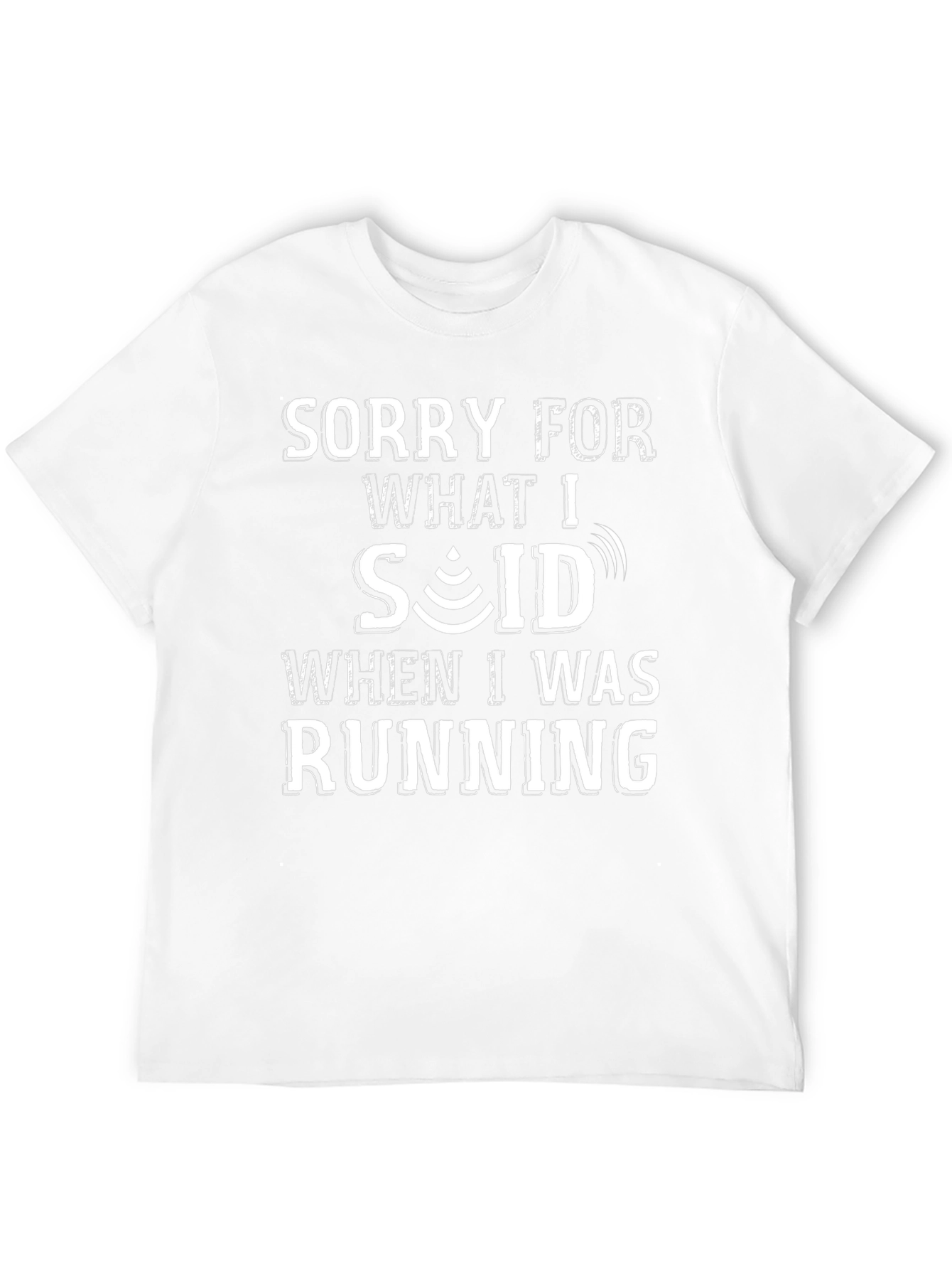 Sorry for What I Said Running T-Shirt