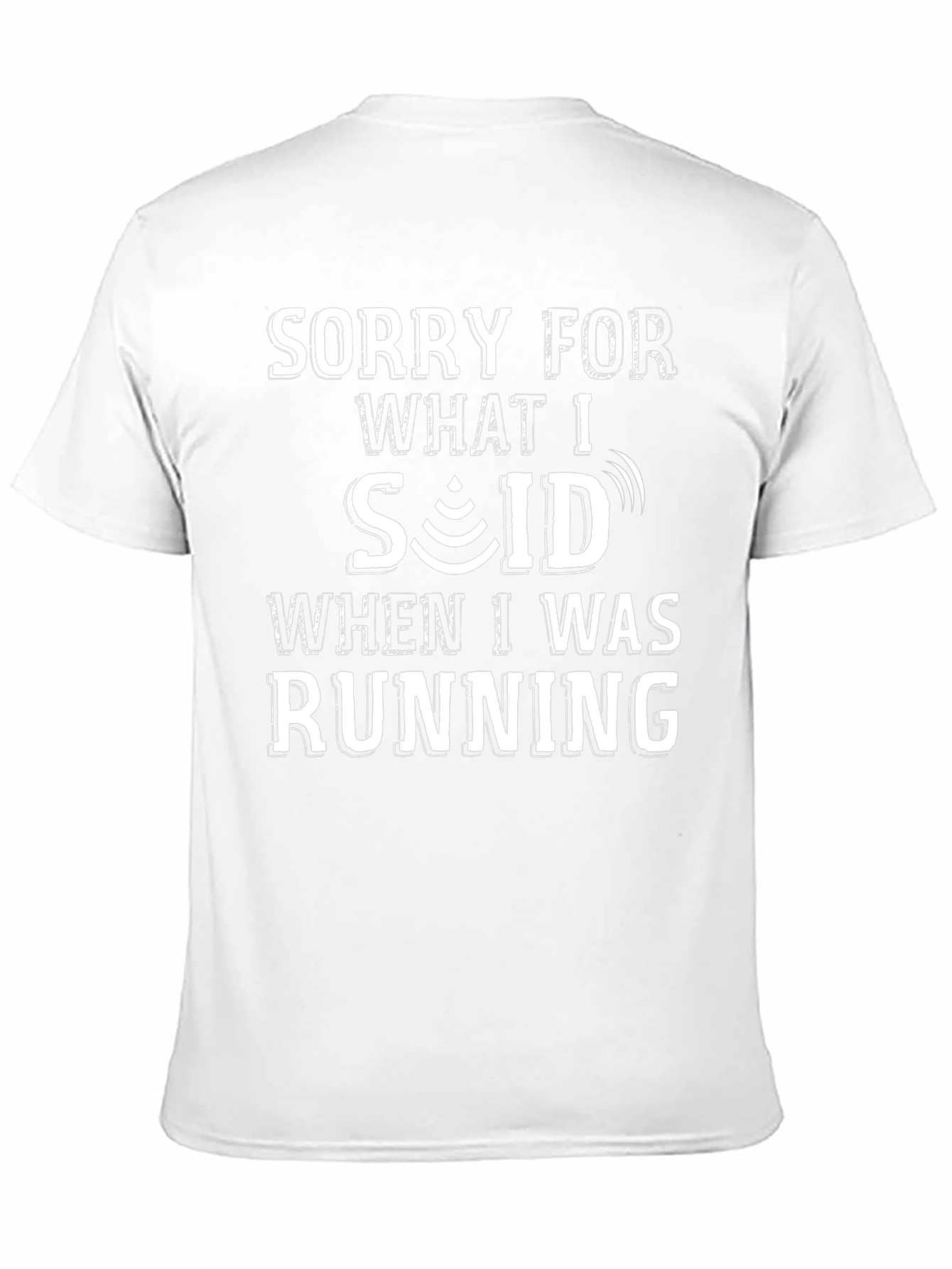 Sorry for What I Said Running T-Shirt