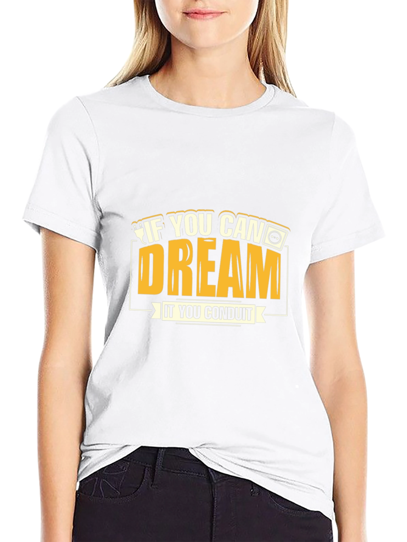 If You Can Dream It You Conduit Graphic Tee