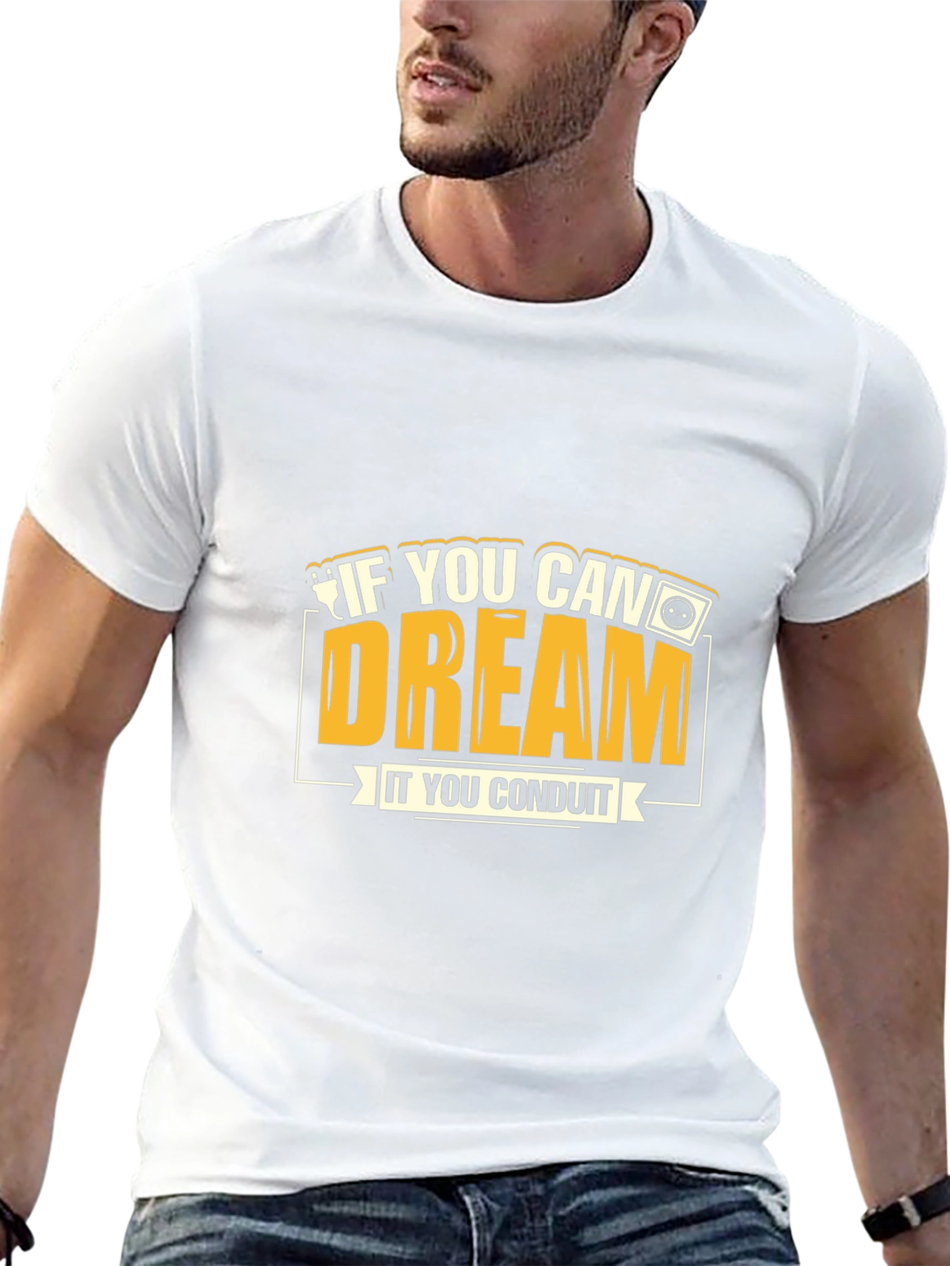 If You Can Dream It You Conduit Graphic Tee
