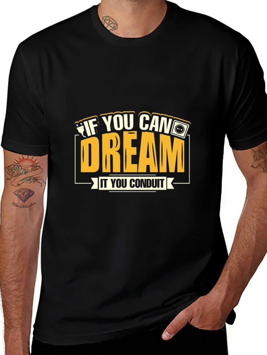 If You Can Dream It You Conduit Graphic Tee