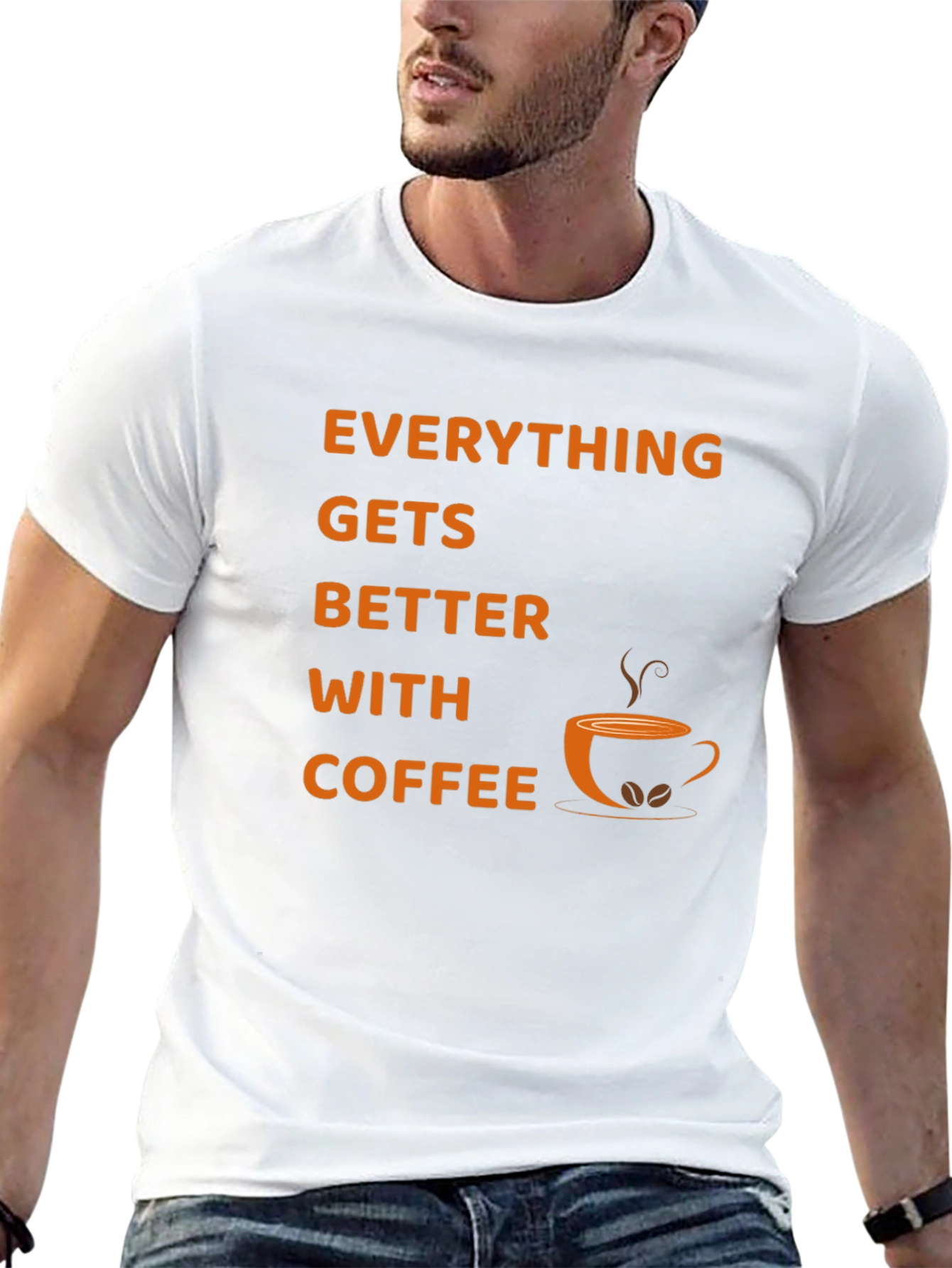 Everything Gets Better With Coffee T-Shirt