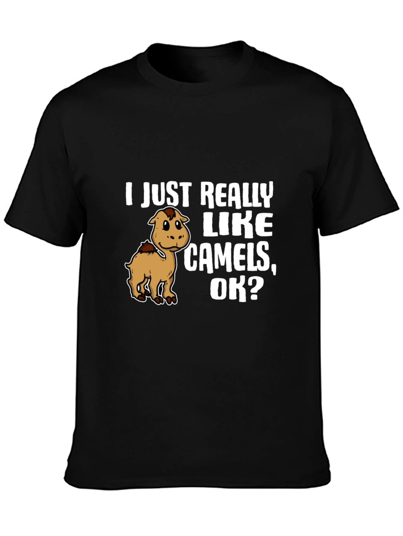 I Just Really Like Camels OK? Graphic Tee
