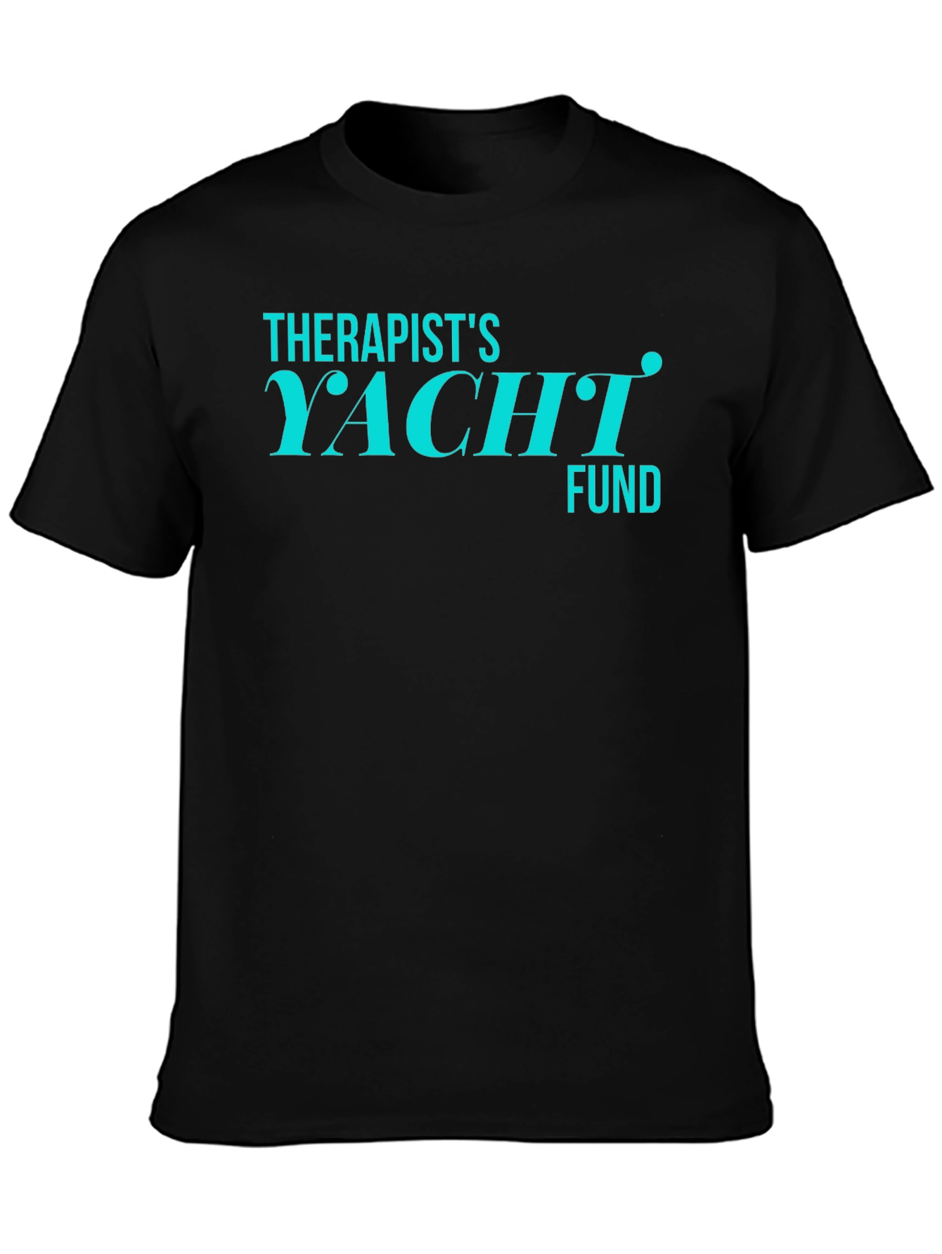 Therapists Yacht Fund Graphic Tee