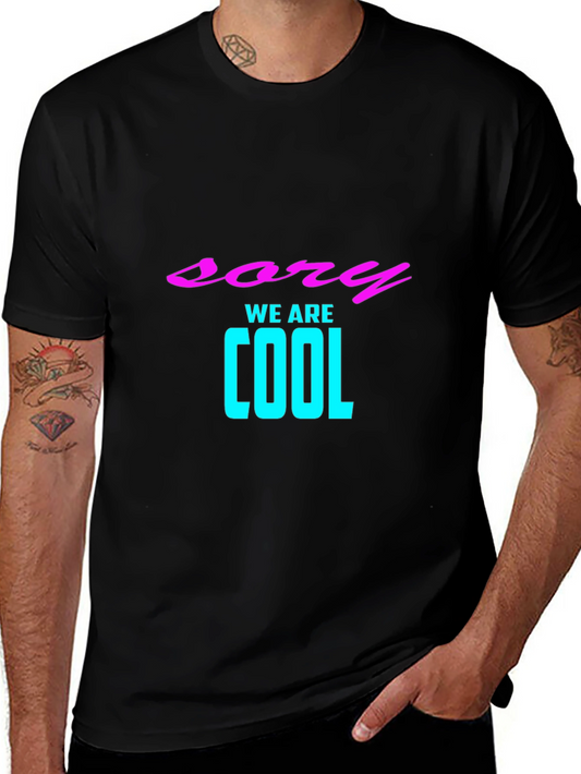 Sory We Are Cool Black Graphic Tee
