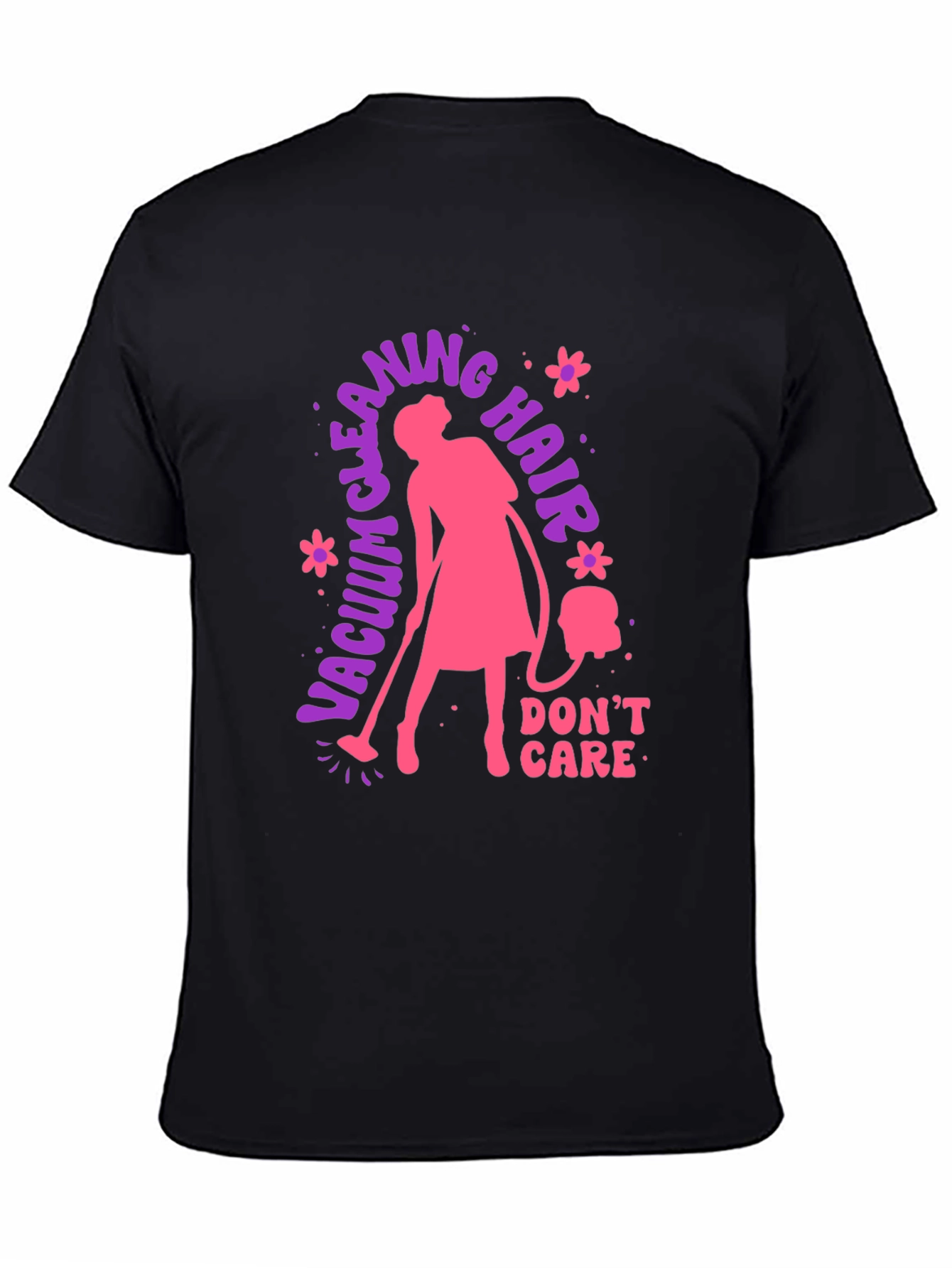 Vacuum Cleaning Hair Dont Care T-Shirt