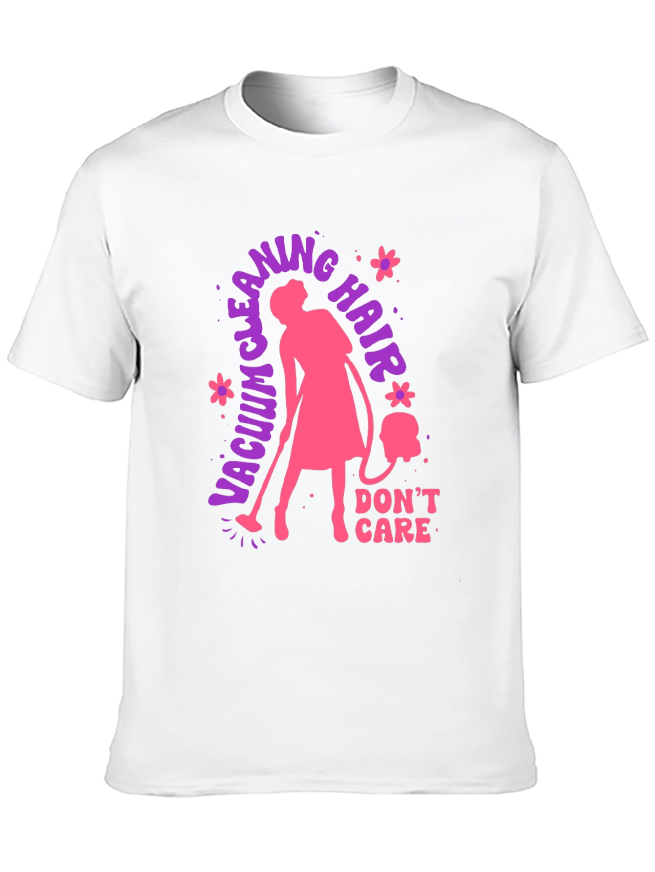 Vacuum Cleaning Hair Dont Care T-Shirt