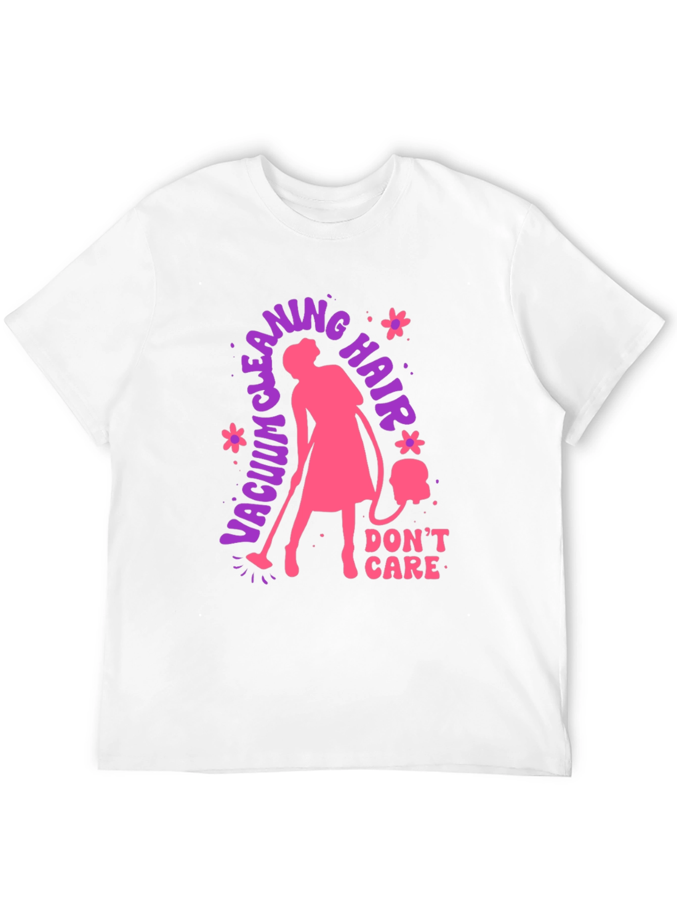 Vacuum Cleaning Hair Dont Care T-Shirt