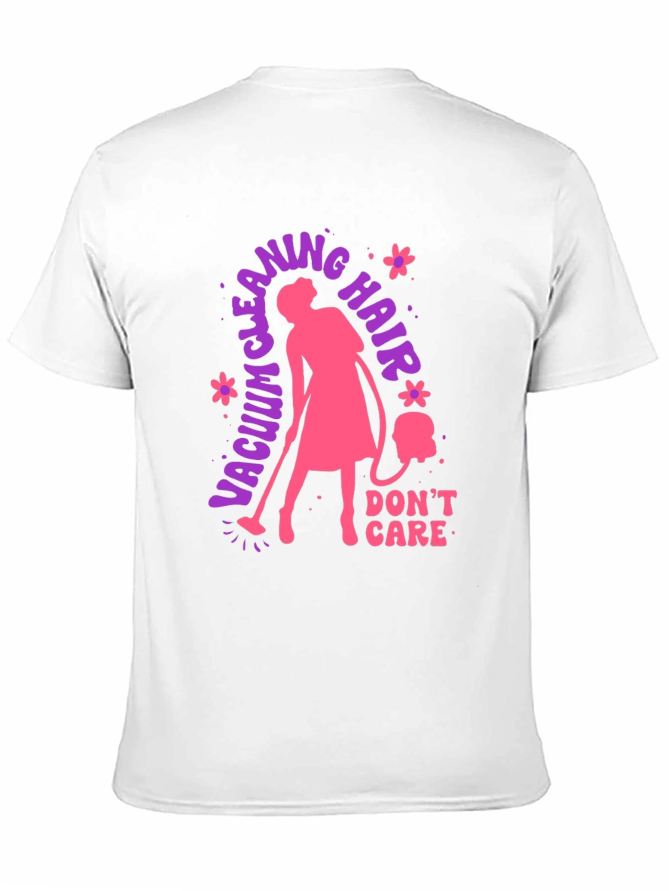 Vacuum Cleaning Hair Dont Care T-Shirt