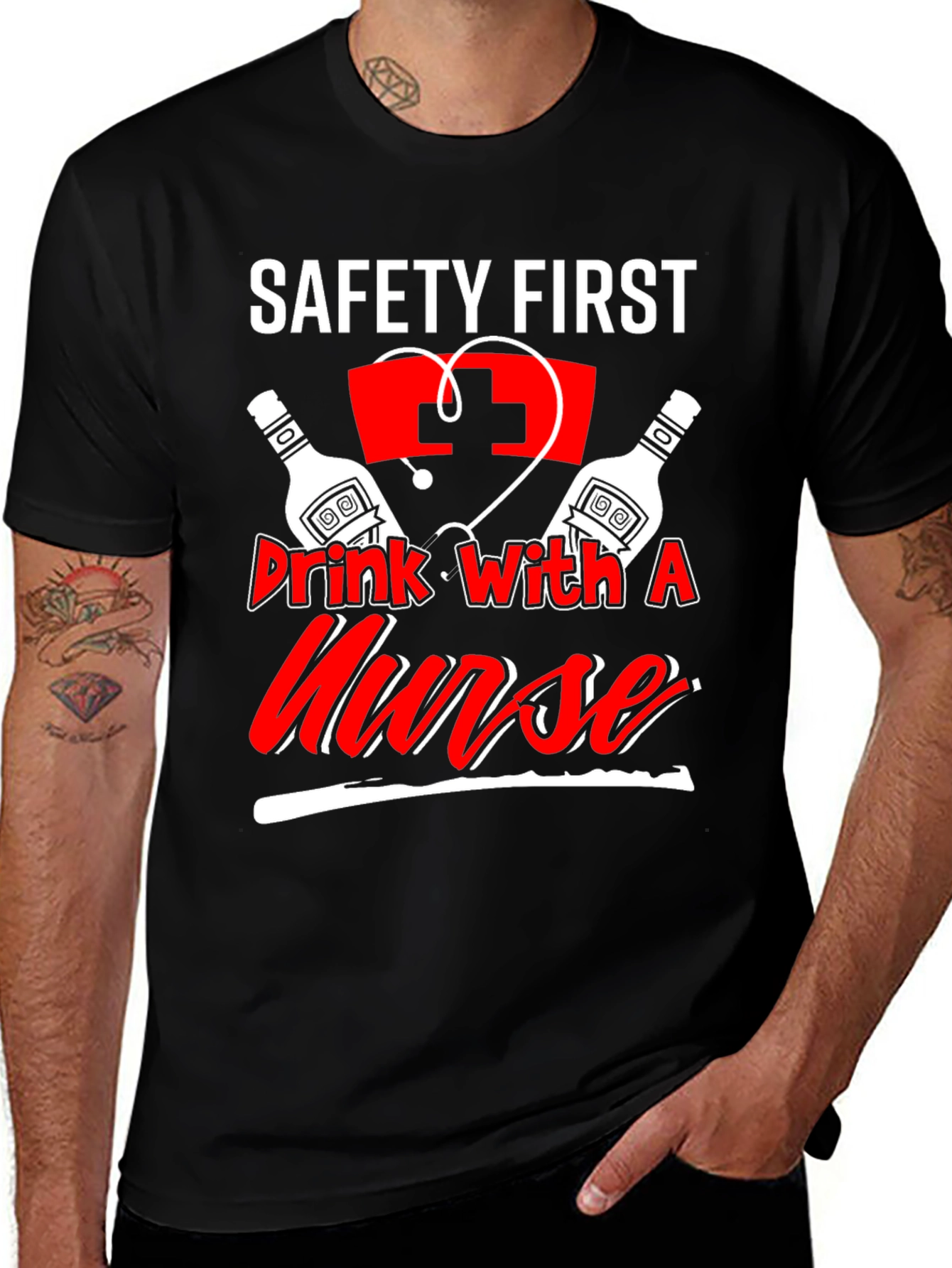 Safety First Drink With A Nurse T-Shirt