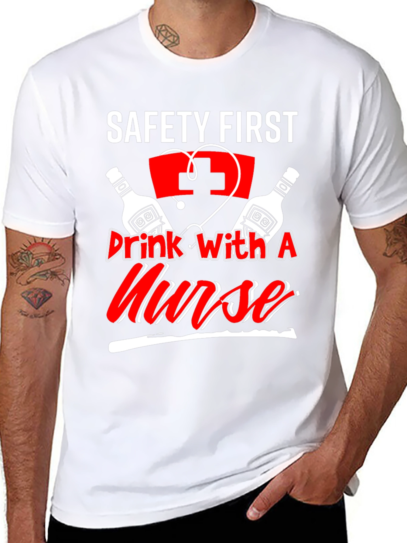 Safety First Drink With A Nurse T-Shirt