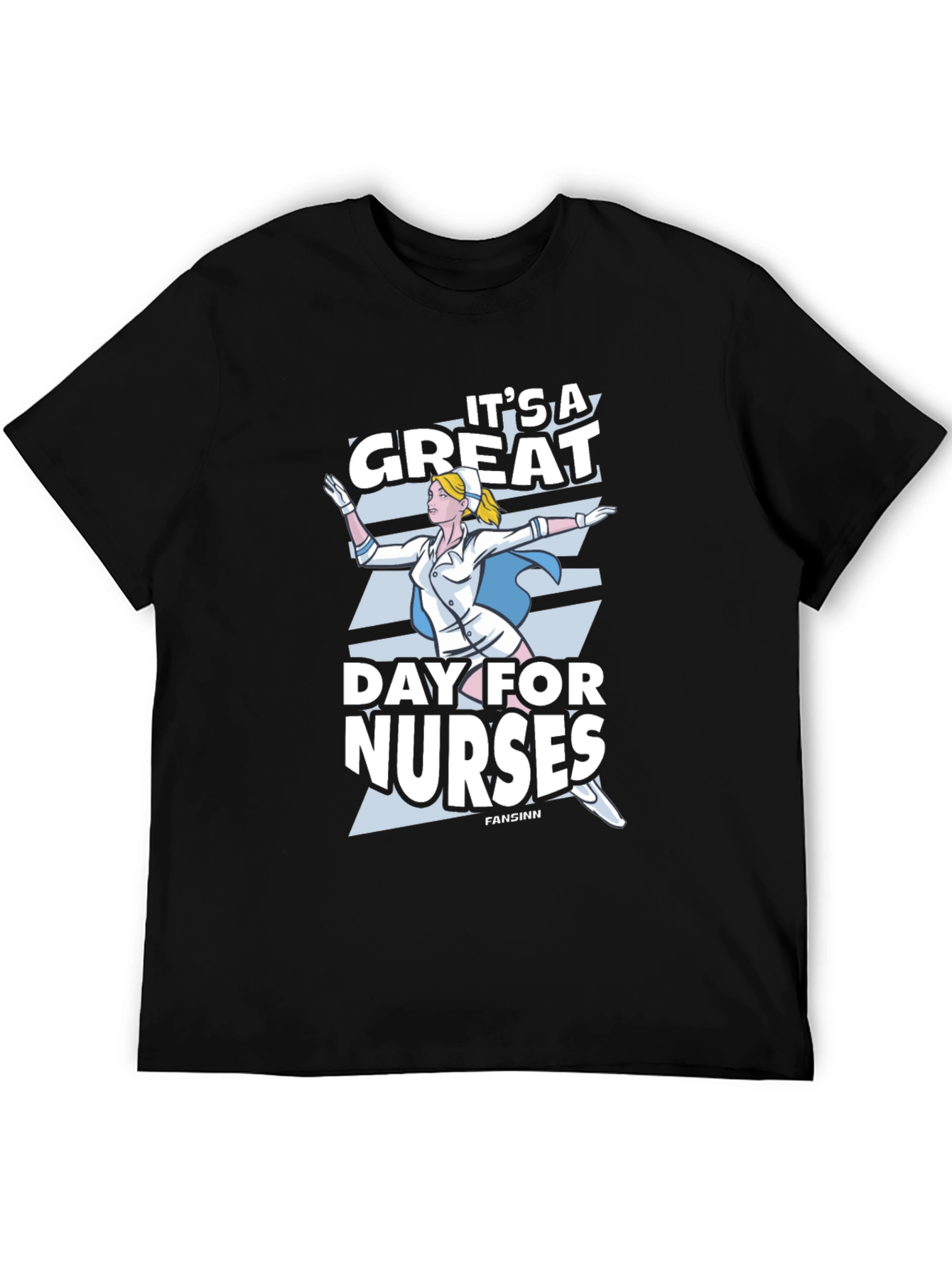 Its a Great Day For Nurses T-Shirt