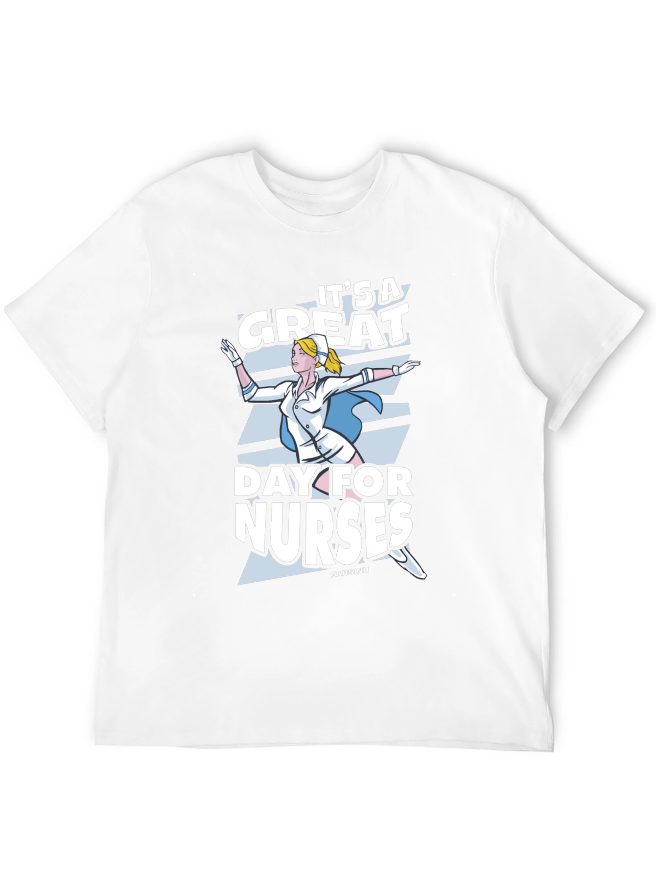 Its a Great Day For Nurses T-Shirt
