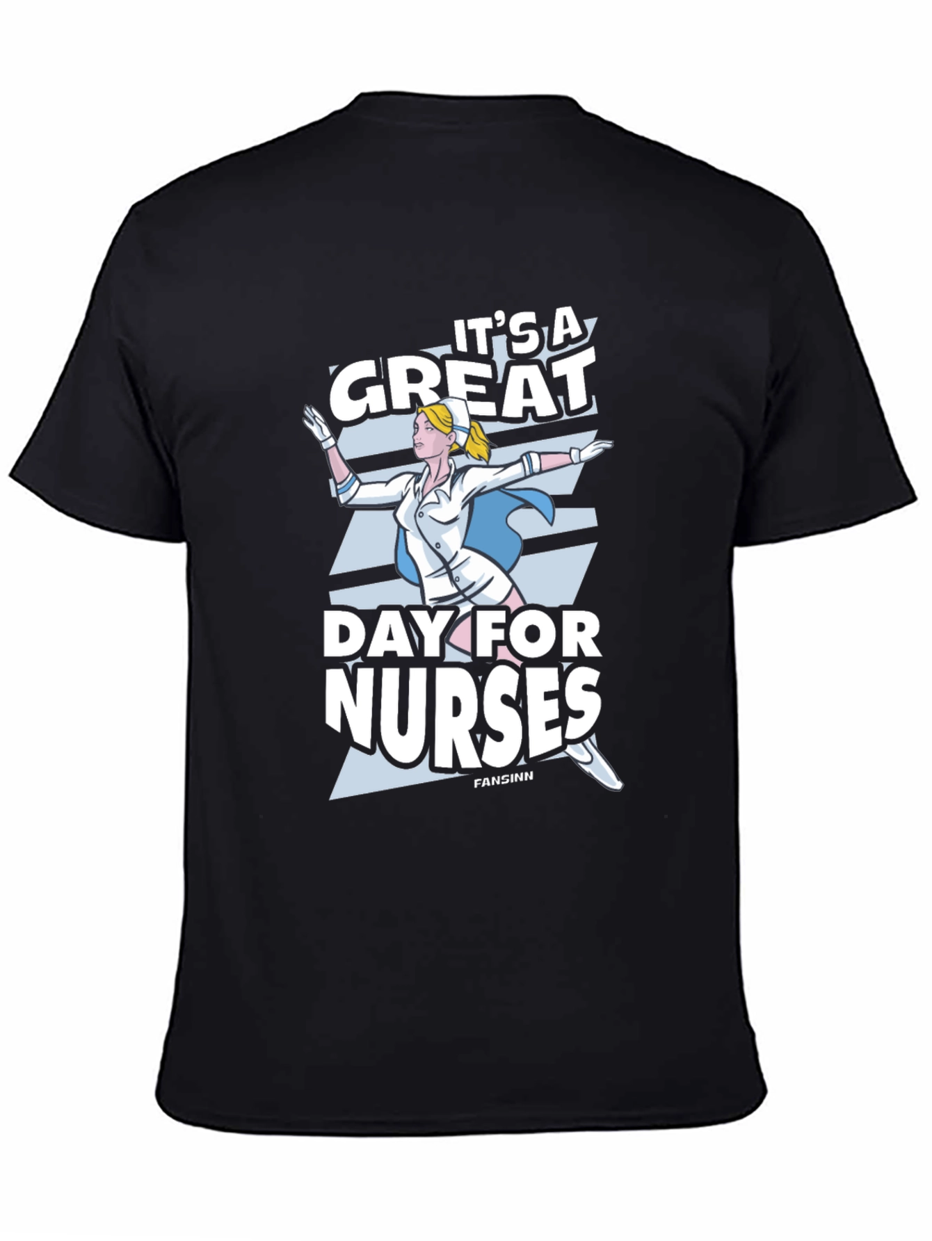 Its a Great Day For Nurses T-Shirt