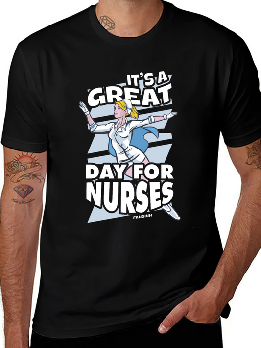 Its a Great Day For Nurses T-Shirt