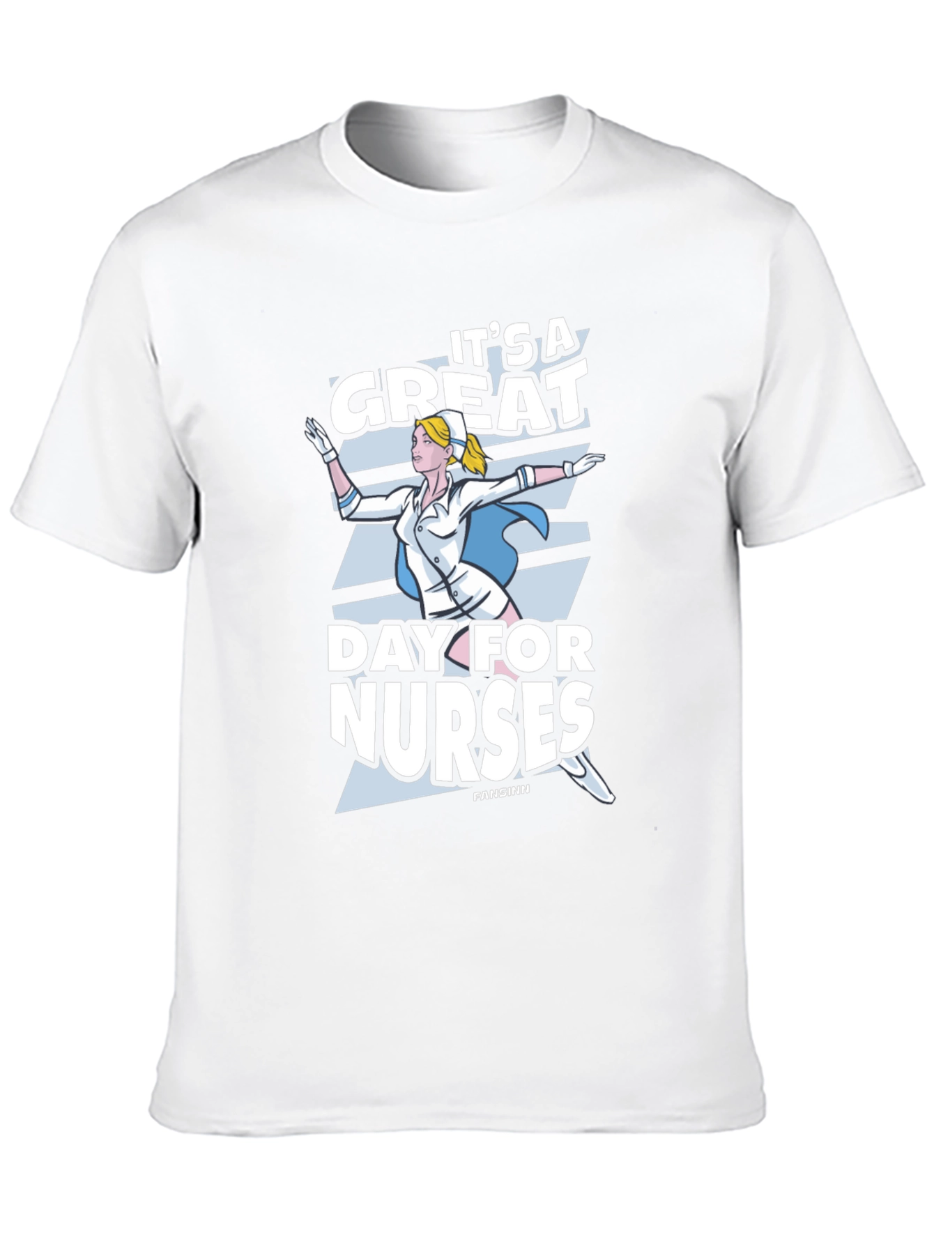 Its a Great Day For Nurses T-Shirt