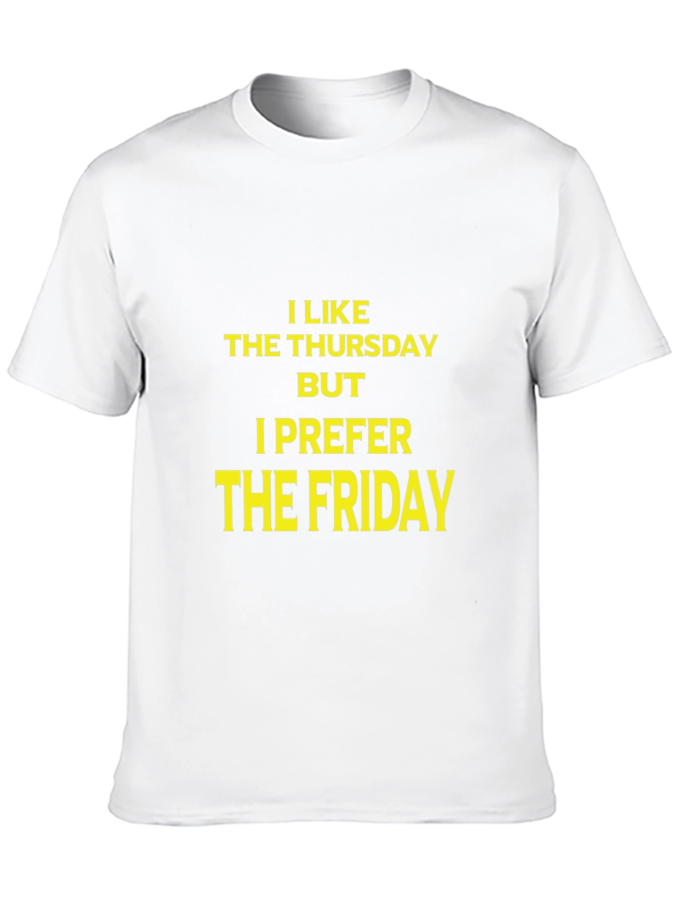 I Like Thursday I Prefer Friday Black Graphic T-Shirt