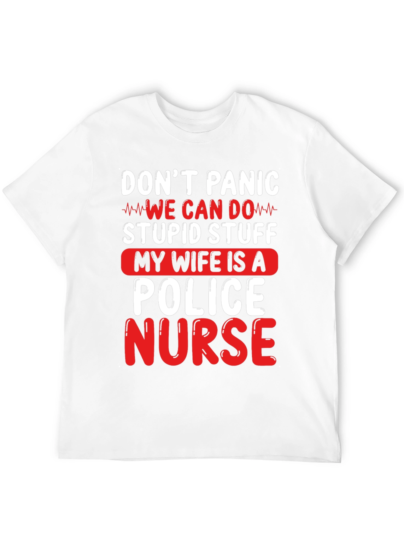 Funny Wife Is A Police Nurse T-Shirt