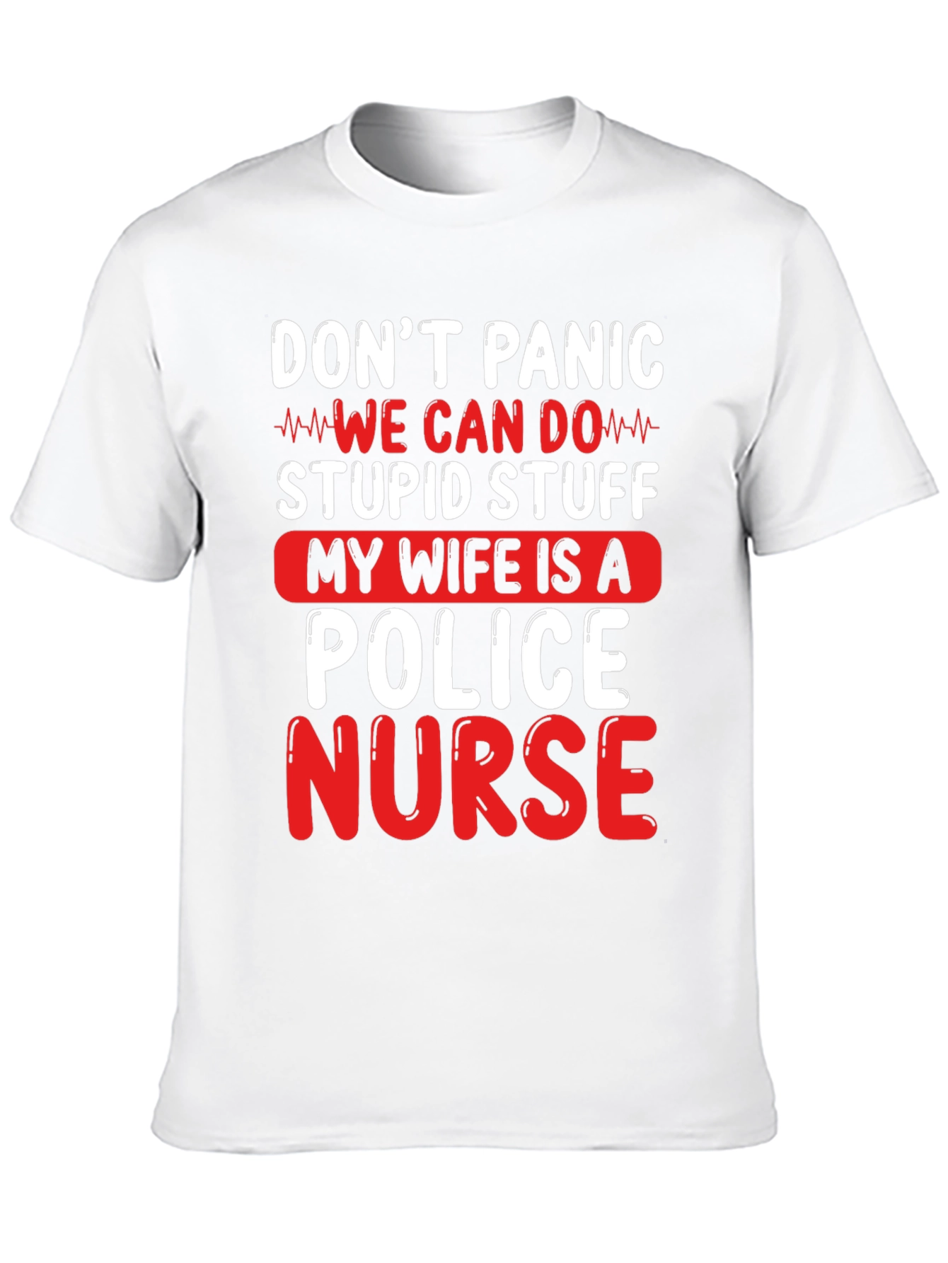Funny Wife Is A Police Nurse T-Shirt