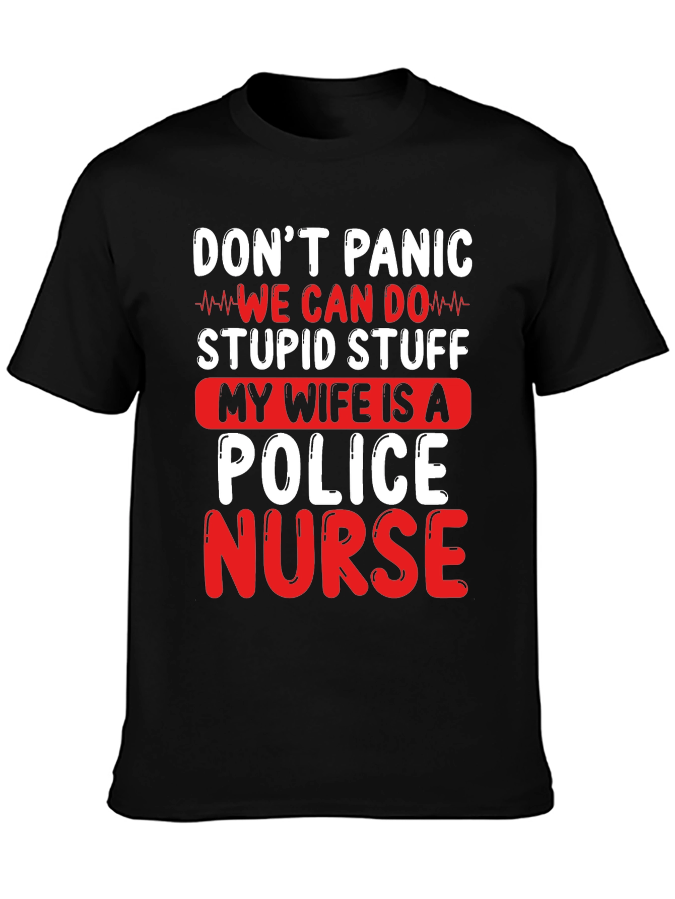 Funny Wife Is A Police Nurse T-Shirt